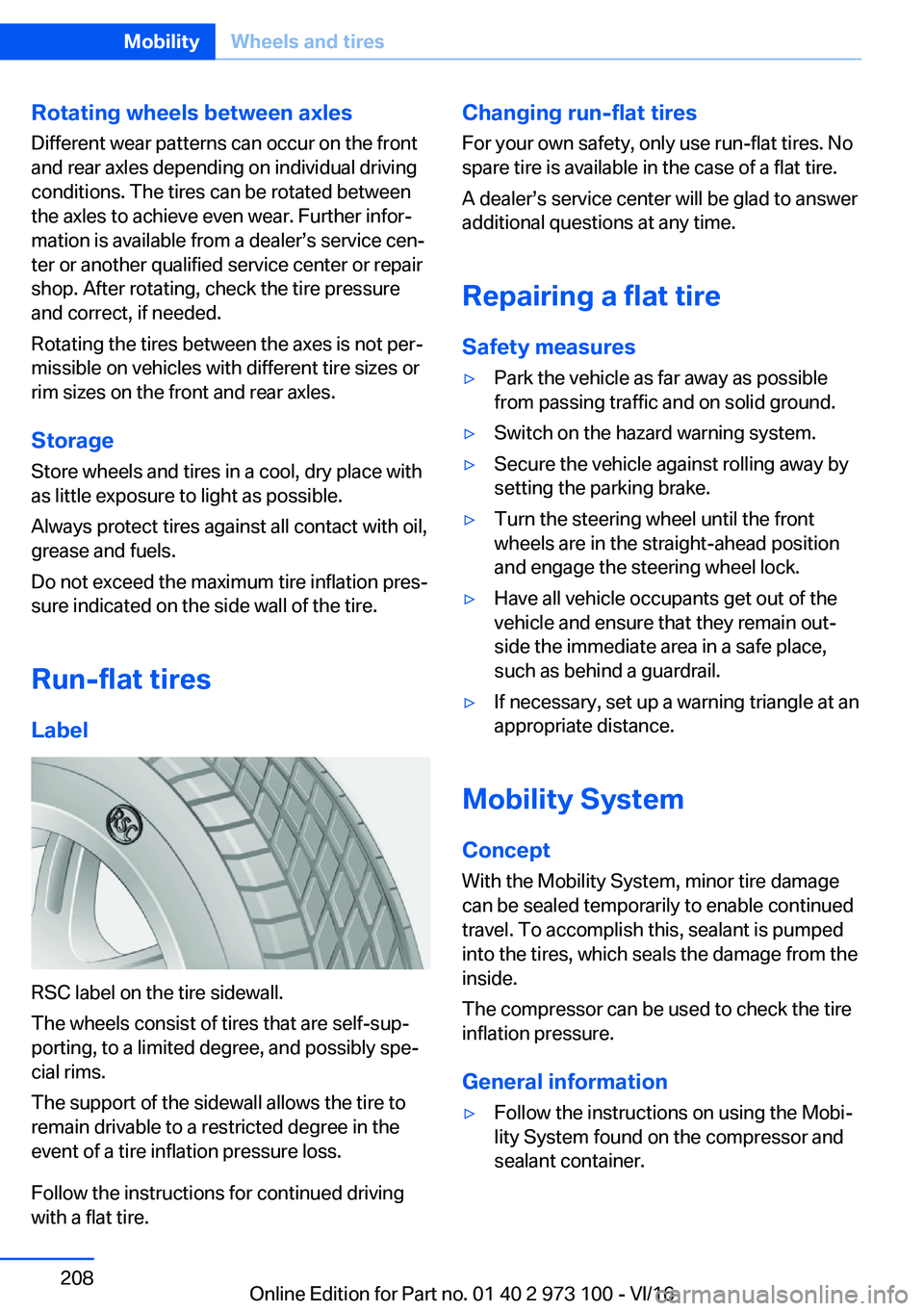 BMW X4 2017  Owners Manual �R�o�t�a�t�i�n�g��w�h�e�e�l�s��b�e�t�w�e�e�n��a�x�l�e�s�D�i�f�f�e�r�e�n�t� �w�e�a�r� �p�a�t�t�e�r�n�s� �c�a�n� �o�c�c�u�r� �o�n� �t�h�e� �f�r�o�n�t�a�n�d� �r�e�a�r� �a�x�l�e�s� �d�e�p�e�n�d�i�n�g� 