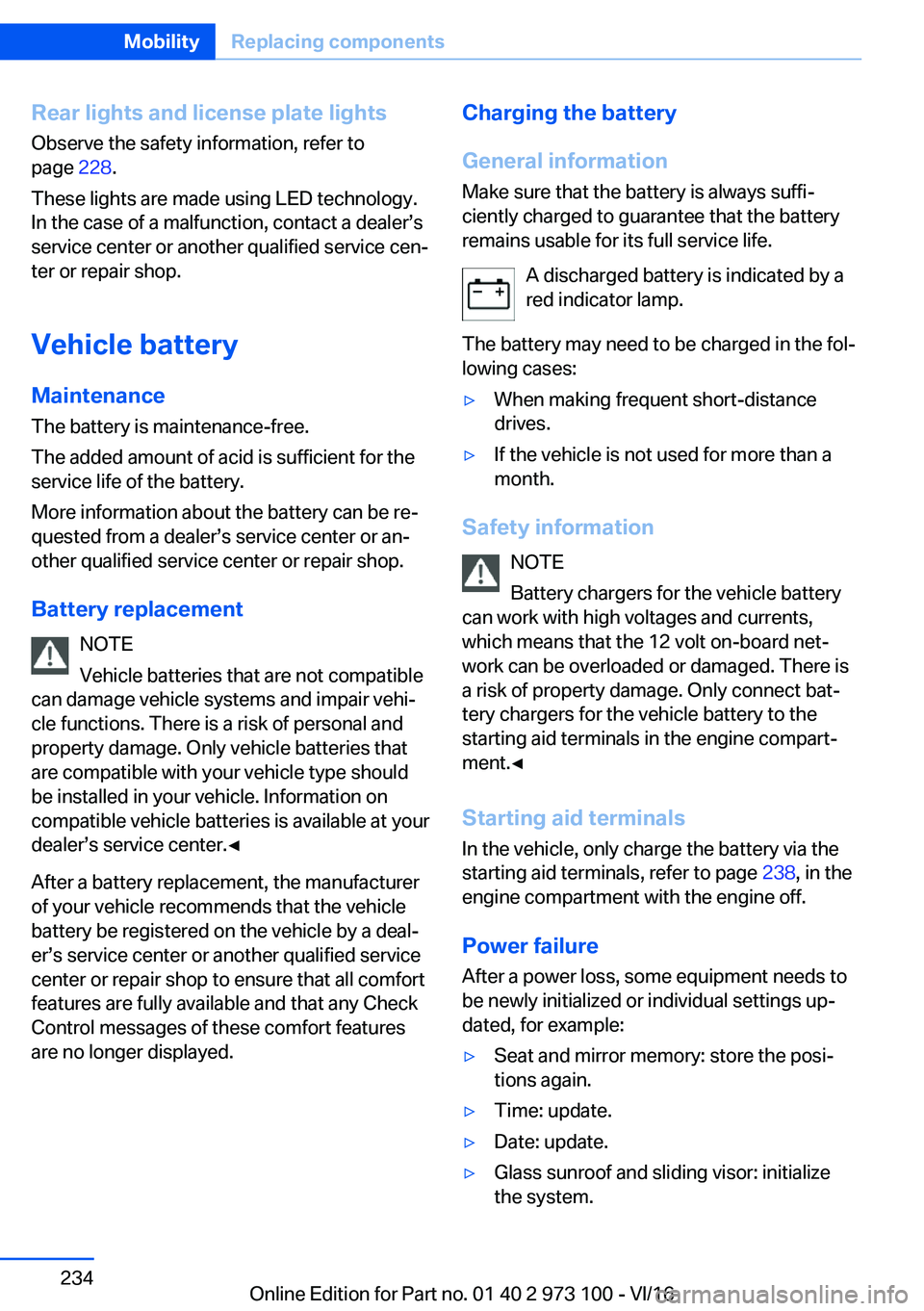 BMW X4 2017  Owners Manual �R�e�a�r��l�i�g�h�t�s��a�n�d��l�i�c�e�n�s�e��p�l�a�t�e��l�i�g�h�t�s�O�b�s�e�r�v�e� �t�h�e� �s�a�f�e�t�y� �i�n�f�o�r�m�a�t�i�o�n�,� �r�e�f�e�r� �t�o
�p�a�g�e�  �2�2�8�.
�T�h�e�s�e� �l�i�g�h�t�s� �