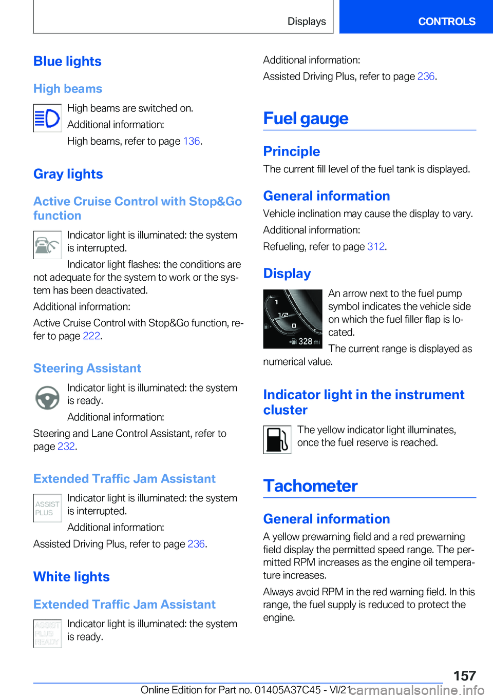 BMW X4 M 2022  Owners Manual �B�l�u�e��l�i�g�h�t�s
�H�i�g�h��b�e�a�m�s �H�i�g�h��b�e�a�m�s��a�r�e��s�w�i�t�c�h�e�d��o�n�.
�A�d�d�i�t�i�o�n�a�l��i�n�f�o�r�m�a�t�i�o�n�:
�H�i�g�h��b�e�a�m�s�,��r�e�f�e�r��t�o��p�a�g�e� �