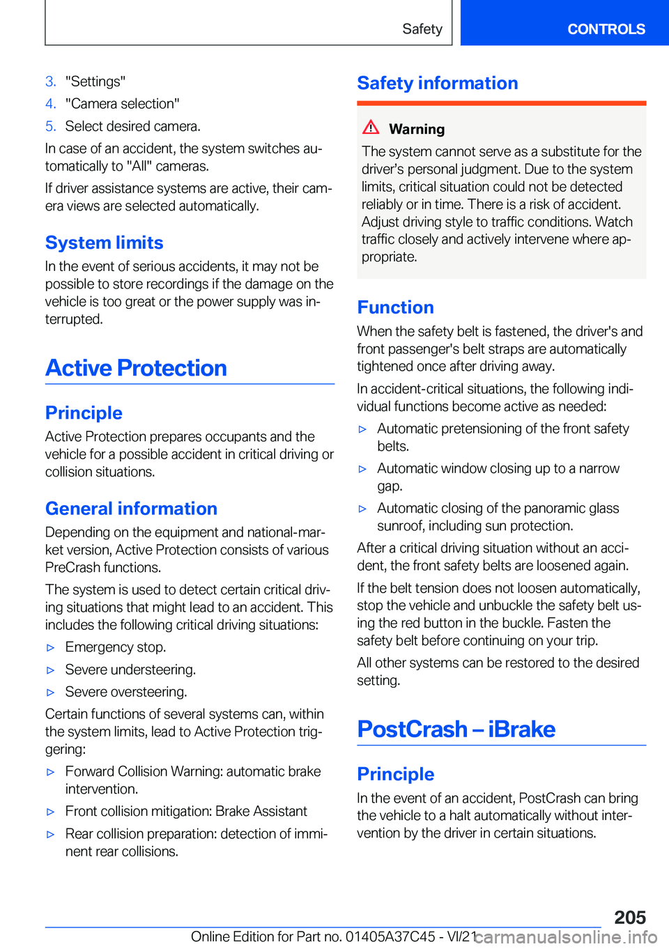 BMW X4 M 2022  Owners Manual �3�.�"�S�e�t�t�i�n�g�s�"�4�.�"�C�a�m�e�r�a��s�e�l�e�c�t�i�o�n�"�5�.�S�e�l�e�c�t��d�e�s�i�r�e�d��c�a�m�e�r�a�.
�I�n��c�a�s�e��o�f��a�n��a�c�c�i�d�e�n�t�,��t�h�e��s�y�s�t�e�m��