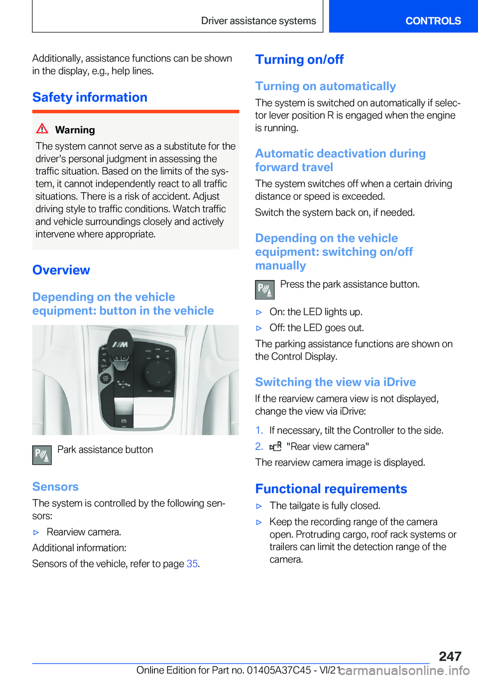 BMW X4 M 2022  Owners Manual �A�d�d�i�t�i�o�n�a�l�l�y�,��a�s�s�i�s�t�a�n�c�e��f�u�n�c�t�i�o�n�s��c�a�n��b�e��s�h�o�w�n
�i�n��t�h�e��d�i�s�p�l�a�y�,��e�.�g�.�,��h�e�l�p��l�i�n�e�s�.
�S�a�f�e�t�y��i�n�f�o�r�m�a�t�i�o�n
�