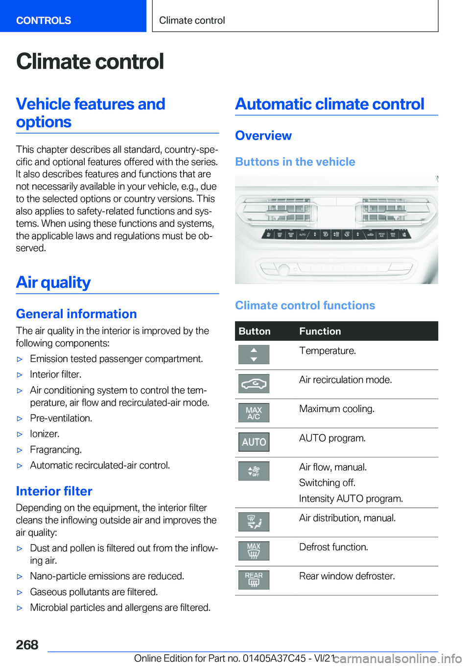 BMW X4 M 2022  Owners Manual �C�l�i�m�a�t�e��c�o�n�t�r�o�l�V�e�h�i�c�l�e��f�e�a�t�u�r�e�s��a�n�d�o�p�t�i�o�n�s
�T�h�i�s��c�h�a�p�t�e�r��d�e�s�c�r�i�b�e�s��a�l�l��s�t�a�n�d�a�r�d�,��c�o�u�n�t�r�y�-�s�p�e#j�c�i�f�i�c��a�n�