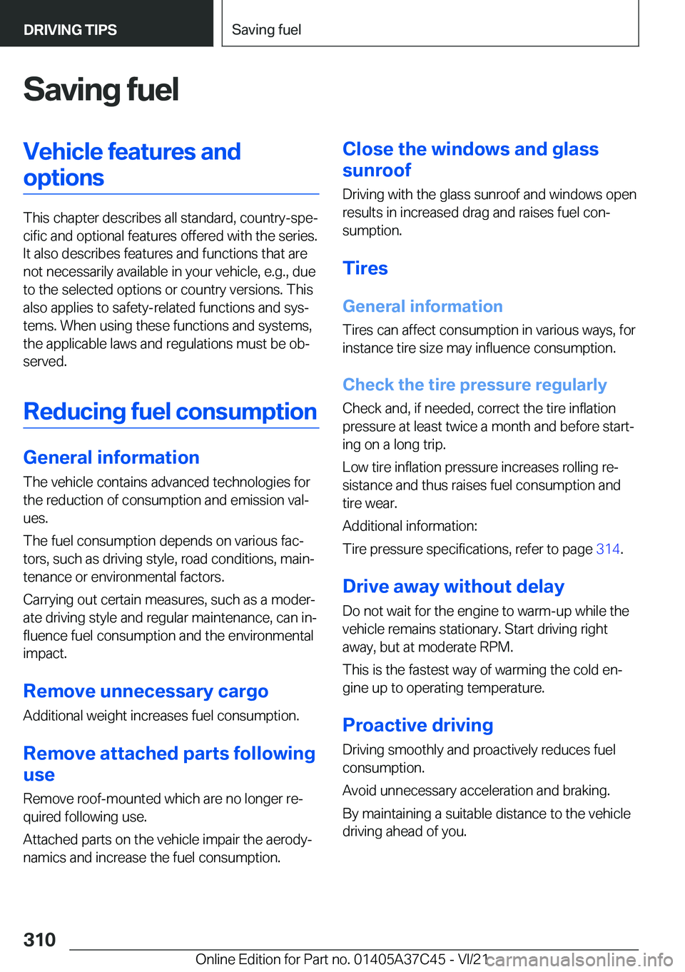 BMW X4 M 2022  Owners Manual �S�a�v�i�n�g��f�u�e�l�V�e�h�i�c�l�e��f�e�a�t�u�r�e�s��a�n�d�o�p�t�i�o�n�s
�T�h�i�s��c�h�a�p�t�e�r��d�e�s�c�r�i�b�e�s��a�l�l��s�t�a�n�d�a�r�d�,��c�o�u�n�t�r�y�-�s�p�e#j�c�i�f�i�c��a�n�d��o�p�