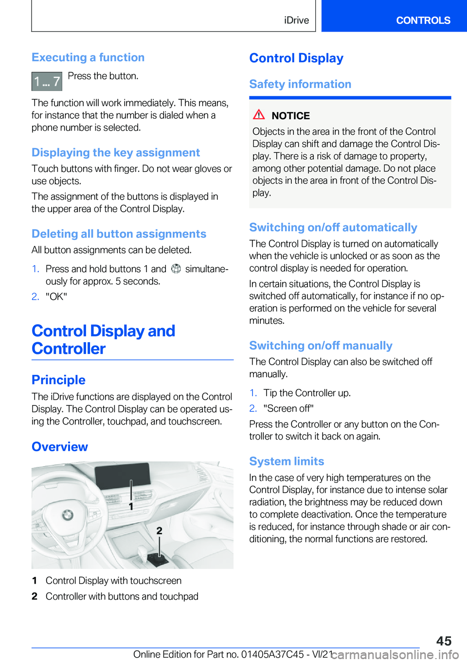 BMW X4 M 2022 Service Manual �E�x�e�c�u�t�i�n�g��a��f�u�n�c�t�i�o�n�P�r�e�s�s��t�h�e��b�u�t�t�o�n�.
�T�h�e��f�u�n�c�t�i�o�n��w�i�l�l��w�o�r�k��i�m�m�e�d�i�a�t�e�l�y�.��T�h�i�s��m�e�a�n�s�, �f�o�r��i�n�s�t�a�n�c�e��t�h