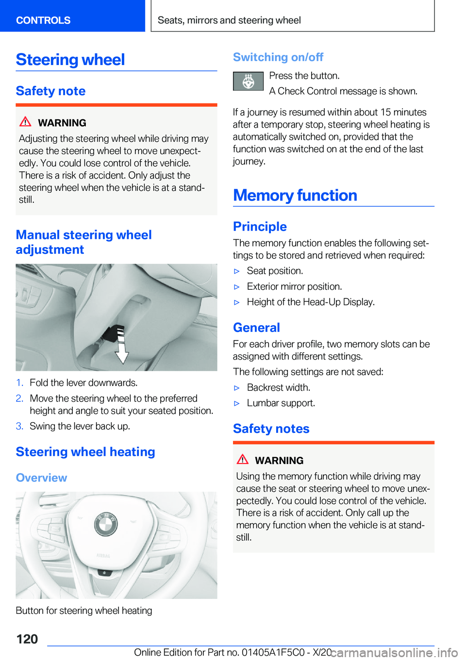 BMW X4 M 2021  Owners Manual �S�t�e�e�r�i�n�g��w�h�e�e�l
�S�a�f�e�t�y��n�o�t�e
�W�A�R�N�I�N�G
�A�d�j�u�s�t�i�n�g��t�h�e��s�t�e�e�r�i�n�g��w�h�e�e�l��w�h�i�l�e��d�r�i�v�i�n�g��m�a�y �c�a�u�s�e��t�h�e��s�t�e�e�r�i�n�g��w