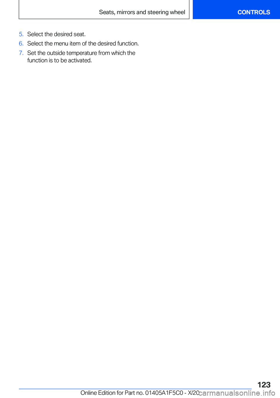 BMW X4 M 2021  Owners Manual �5�.�S�e�l�e�c�t��t�h�e��d�e�s�i�r�e�d��s�e�a�t�.�6�.�S�e�l�e�c�t��t�h�e��m�e�n�u��i�t�e�m��o�f��t�h�e��d�e�s�i�r�e�d��f�u�n�c�t�i�o�n�.�7�.�S�e�t��t�h�e��o�u�t�s�i�d�e��t�e�m�p�e�r�a�t�u