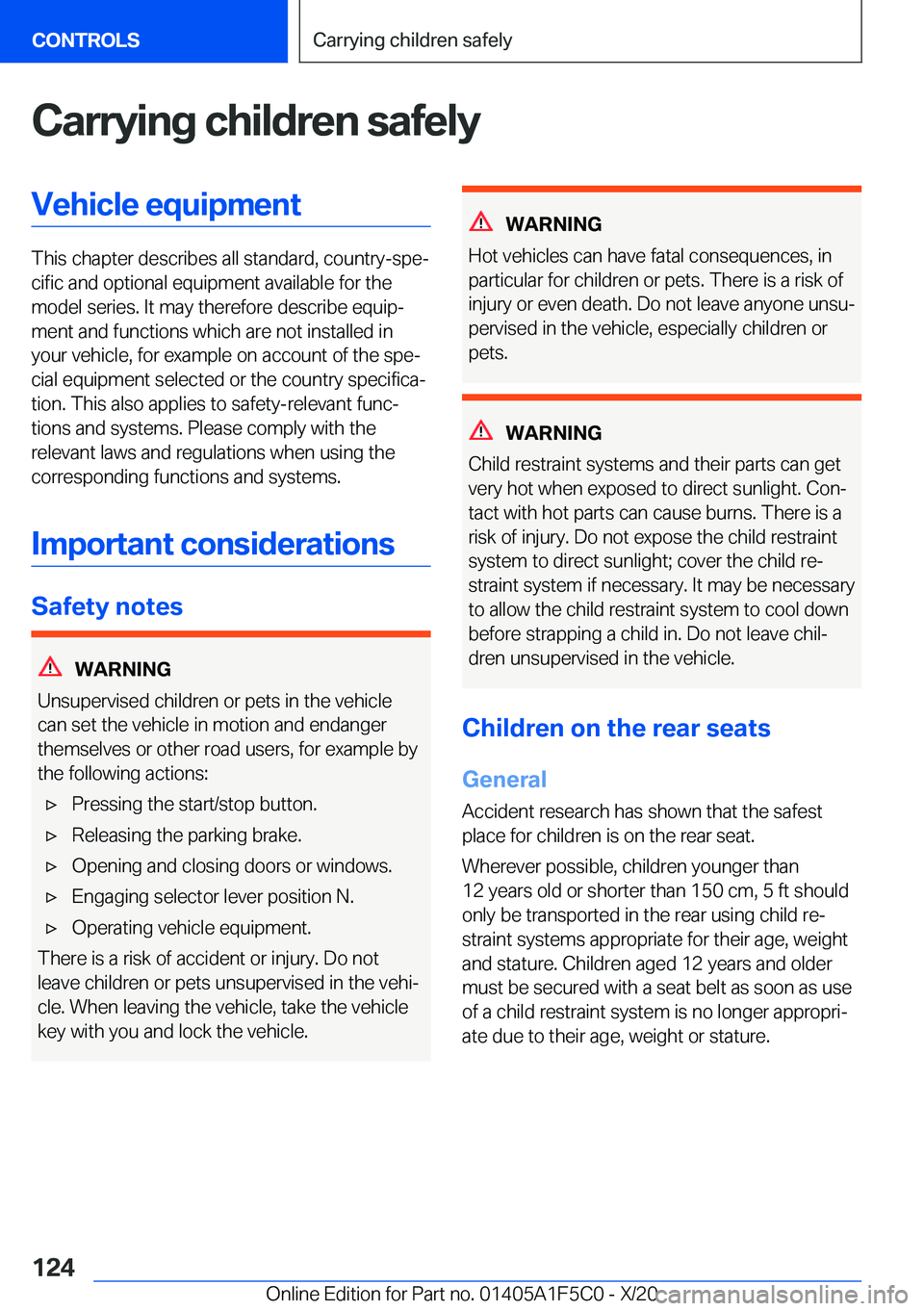 BMW X4 M 2021  Owners Manual �C�a�r�r�y�i�n�g��c�h�i�l�d�r�e�n��s�a�f�e�l�y�V�e�h�i�c�l�e��e�q�u�i�p�m�e�n�t
�T�h�i�s��c�h�a�p�t�e�r��d�e�s�c�r�i�b�e�s��a�l�l��s�t�a�n�d�a�r�d�,��c�o�u�n�t�r�y�-�s�p�ej�c�i�f�i�c��a�n�d�