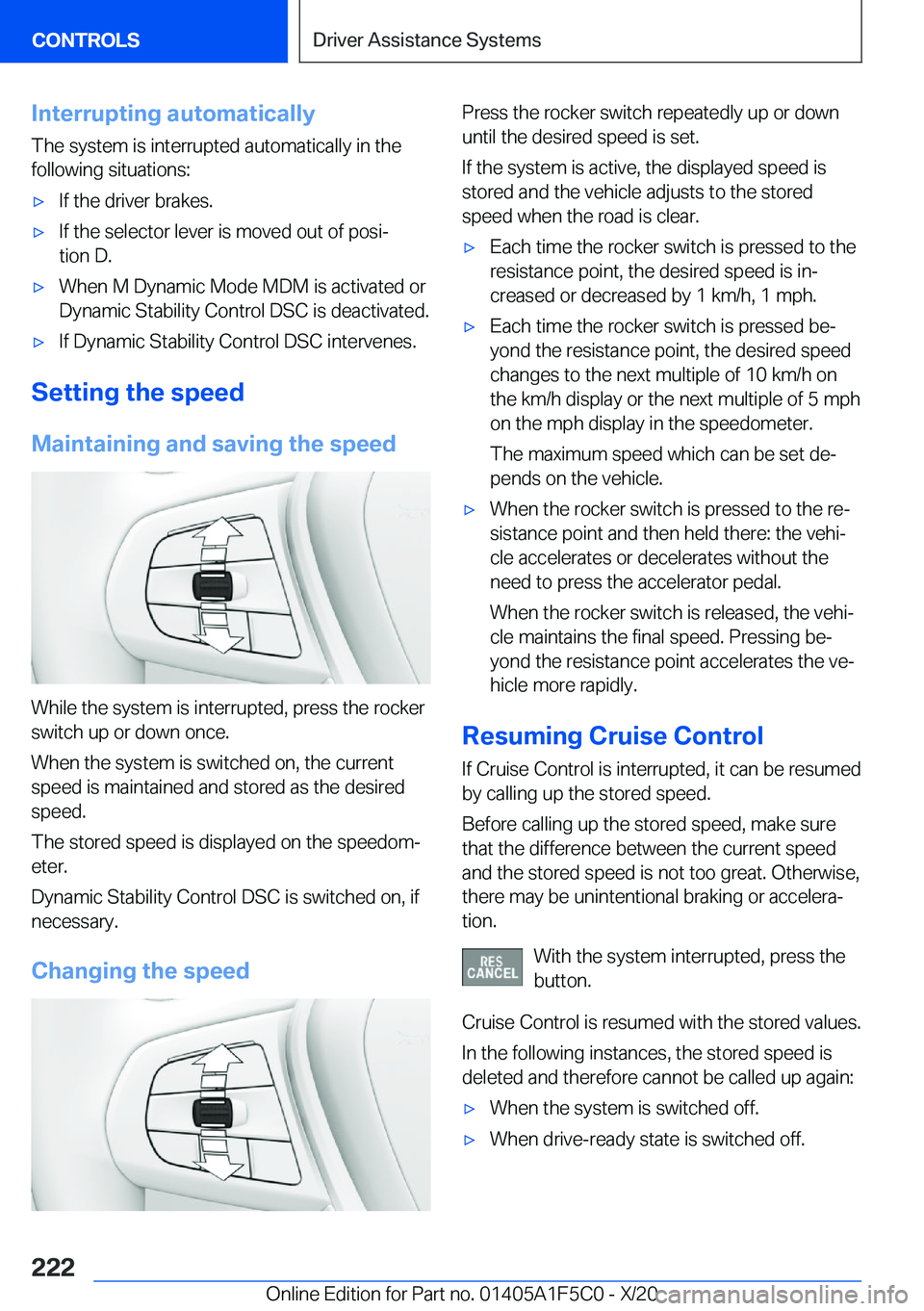 BMW X4 M 2021  Owners Manual �I�n�t�e�r�r�u�p�t�i�n�g��a�u�t�o�m�a�t�i�c�a�l�l�y
�T�h�e��s�y�s�t�e�m��i�s��i�n�t�e�r�r�u�p�t�e�d��a�u�t�o�m�a�t�i�c�a�l�l�y��i�n��t�h�e
�f�o�l�l�o�w�i�n�g��s�i�t�u�a�t�i�o�n�s�:'x�I�f�