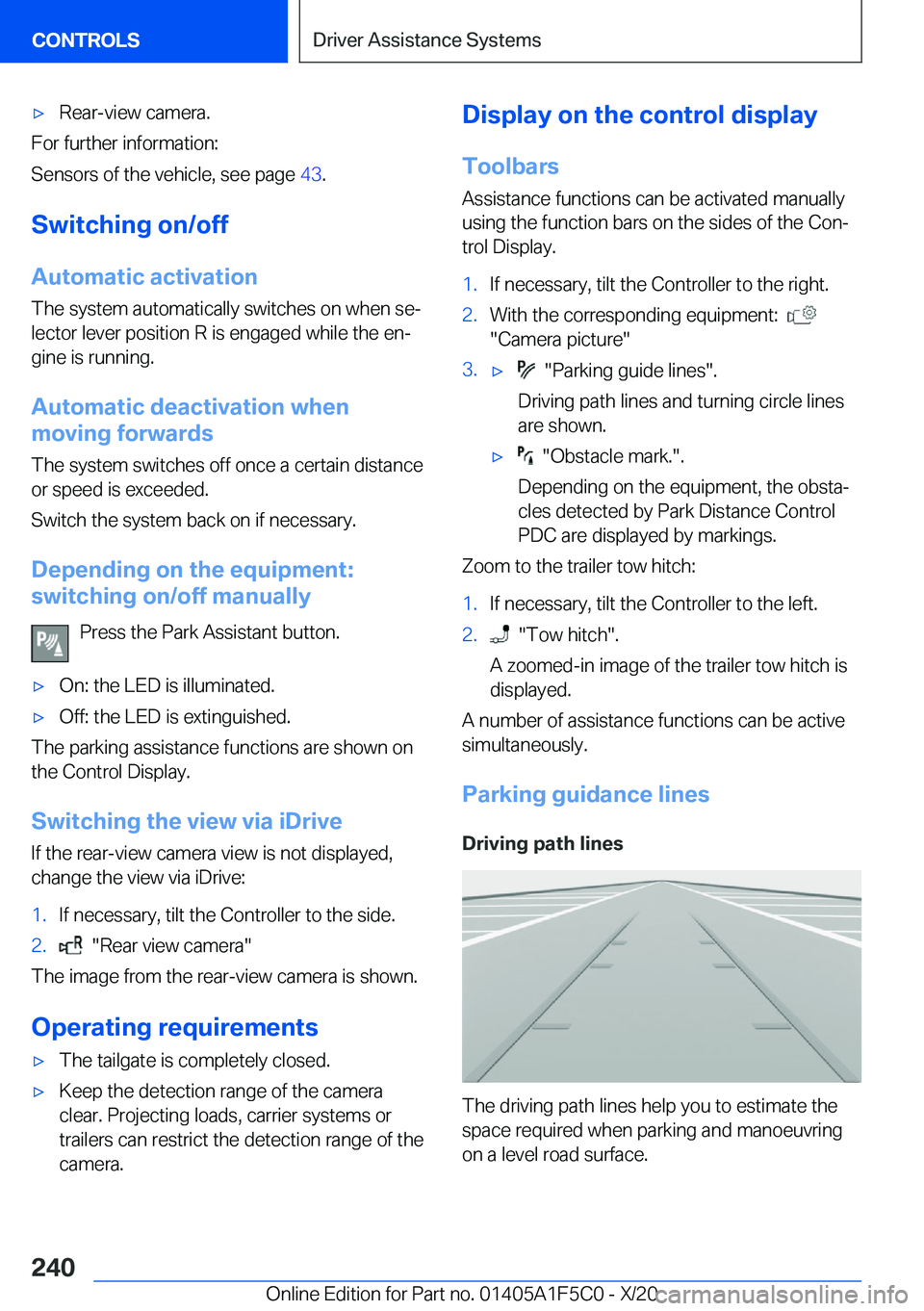 BMW X4 M 2021  Owners Manual 'x�R�e�a�r�-�v�i�e�w��c�a�m�e�r�a�.
�F�o�r��f�u�r�t�h�e�r��i�n�f�o�r�m�a�t�i�o�n�:�S�e�n�s�o�r�s��o�f��t�h�e��v�e�h�i�c�l�e�,��s�e�e��p�a�g�e� �4�3�.
�S�w�i�t�c�h�i�n�g��o�n�/�o�f�f
�A�u
