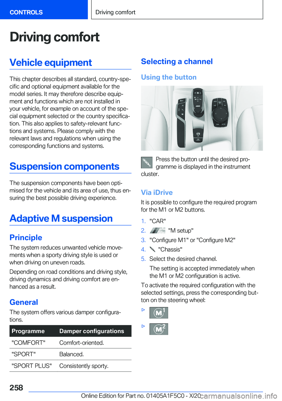 BMW X4 M 2021  Owners Manual �D�r�i�v�i�n�g��c�o�m�f�o�r�t�V�e�h�i�c�l�e��e�q�u�i�p�m�e�n�t
�T�h�i�s��c�h�a�p�t�e�r��d�e�s�c�r�i�b�e�s��a�l�l��s�t�a�n�d�a�r�d�,��c�o�u�n�t�r�y�-�s�p�ej�c�i�f�i�c��a�n�d��o�p�t�i�o�n�a�l�