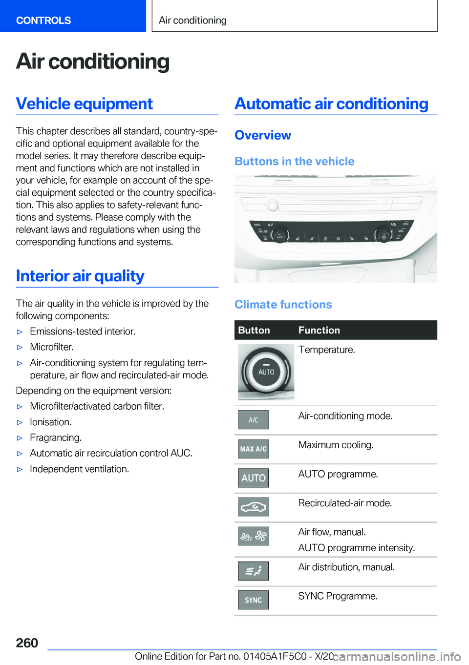 BMW X4 M 2021  Owners Manual �A�i�r��c�o�n�d�i�t�i�o�n�i�n�g�V�e�h�i�c�l�e��e�q�u�i�p�m�e�n�t
�T�h�i�s��c�h�a�p�t�e�r��d�e�s�c�r�i�b�e�s��a�l�l��s�t�a�n�d�a�r�d�,��c�o�u�n�t�r�y�-�s�p�ej�c�i�f�i�c��a�n�d��o�p�t�i�o�n�a�