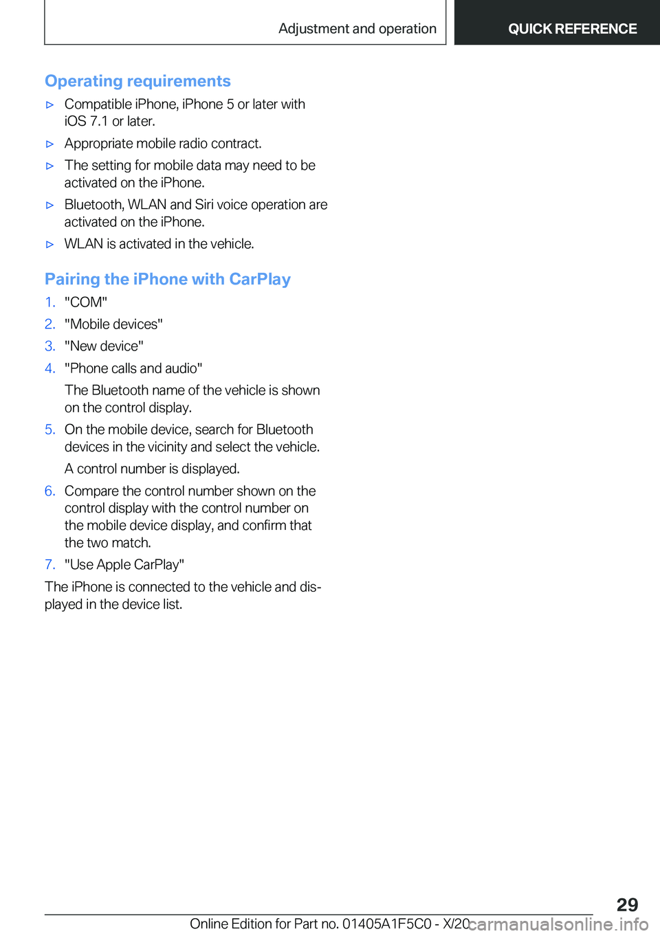 BMW X4 M 2021 Owners Manual �O�p�e�r�a�t�i�n�g��r�e�q�u�i�r�e�m�e�n�t�s'x�C�o�m�p�a�t�i�b�l�e��i�P�h�o�n�e�,��i�P�h�o�n�e��5��o�r��l�a�t�e�r��w�i�t�h
�i�O�S��7�.�1��o�r��l�a�t�e�r�.'x�A�p�p�r�o�p�r�i�a�t�e��m�
