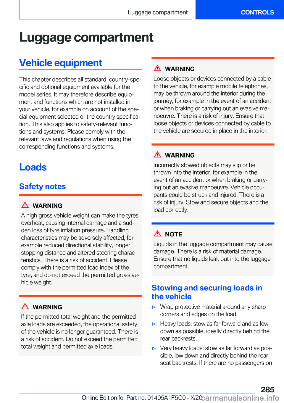 BMW X4 M 2021  Owners Manual �L�u�g�g�a�g�e��c�o�m�p�a�r�t�m�e�n�t�V�e�h�i�c�l�e��e�q�u�i�p�m�e�n�t
�T�h�i�s��c�h�a�p�t�e�r��d�e�s�c�r�i�b�e�s��a�l�l��s�t�a�n�d�a�r�d�,��c�o�u�n�t�r�y�-�s�p�ej�c�i�f�i�c��a�n�d��o�p�t�i�