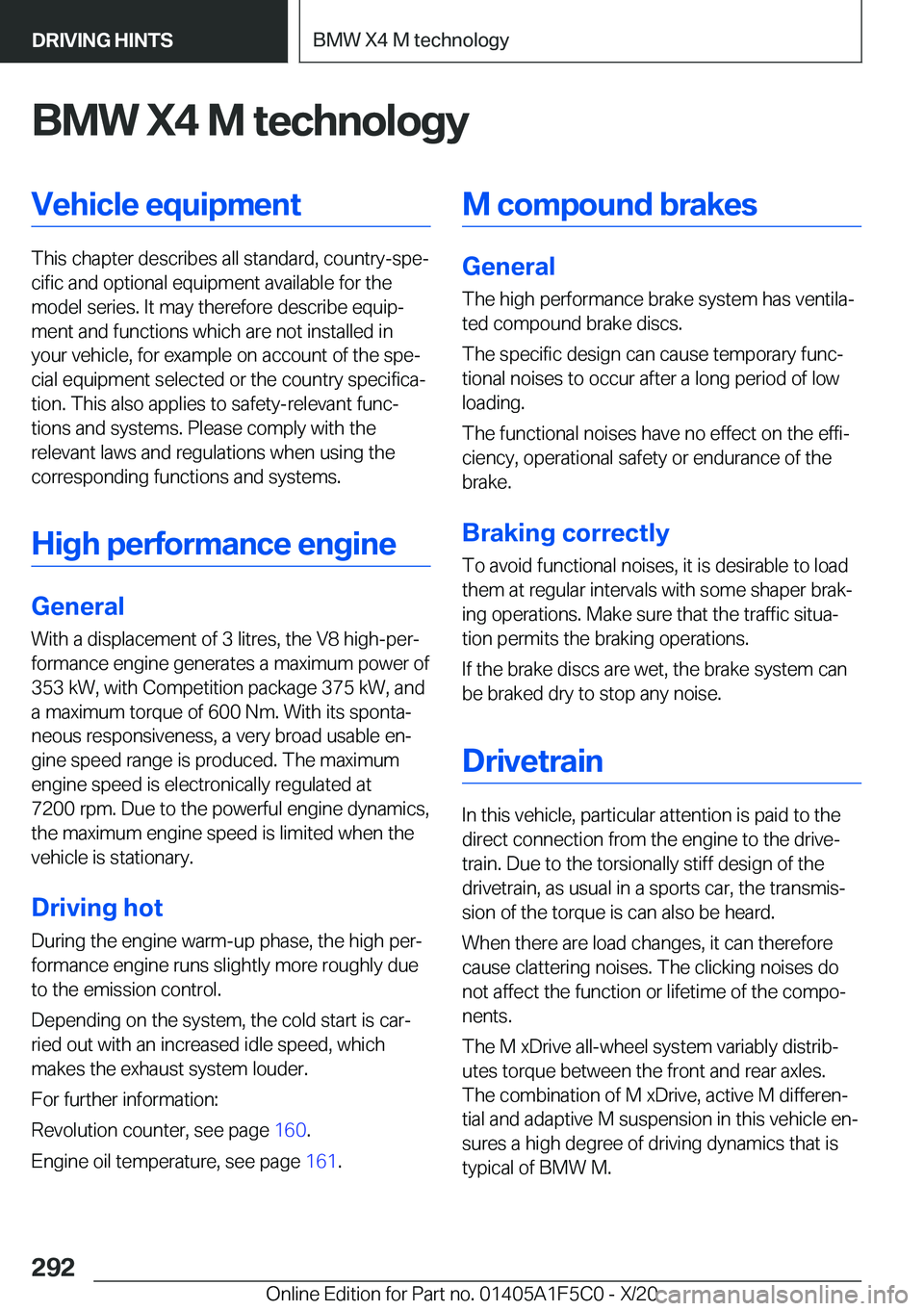 BMW X4 M 2021  Owners Manual �B�M�W��X�4��M��t�e�c�h�n�o�l�o�g�y�V�e�h�i�c�l�e��e�q�u�i�p�m�e�n�t
�T�h�i�s��c�h�a�p�t�e�r��d�e�s�c�r�i�b�e�s��a�l�l��s�t�a�n�d�a�r�d�,��c�o�u�n�t�r�y�-�s�p�ej�c�i�f�i�c��a�n�d��o�p�t�i�
