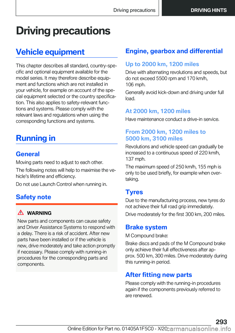 BMW X4 M 2021  Owners Manual �D�r�i�v�i�n�g��p�r�e�c�a�u�t�i�o�n�s�V�e�h�i�c�l�e��e�q�u�i�p�m�e�n�t
�T�h�i�s��c�h�a�p�t�e�r��d�e�s�c�r�i�b�e�s��a�l�l��s�t�a�n�d�a�r�d�,��c�o�u�n�t�r�y�-�s�p�ej�c�i�f�i�c��a�n�d��o�p�t�i�