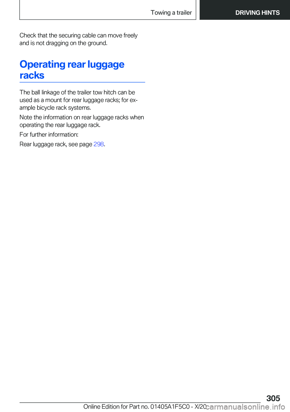 BMW X4 M 2021  Owners Manual �C�h�e�c�k��t�h�a�t��t�h�e��s�e�c�u�r�i�n�g��c�a�b�l�e��c�a�n��m�o�v�e��f�r�e�e�l�y�a�n�d��i�s��n�o�t��d�r�a�g�g�i�n�g��o�n��t�h�e��g�r�o�u�n�d�.
�O�p�e�r�a�t�i�n�g��r�e�a�r��l�u�g�g�a�