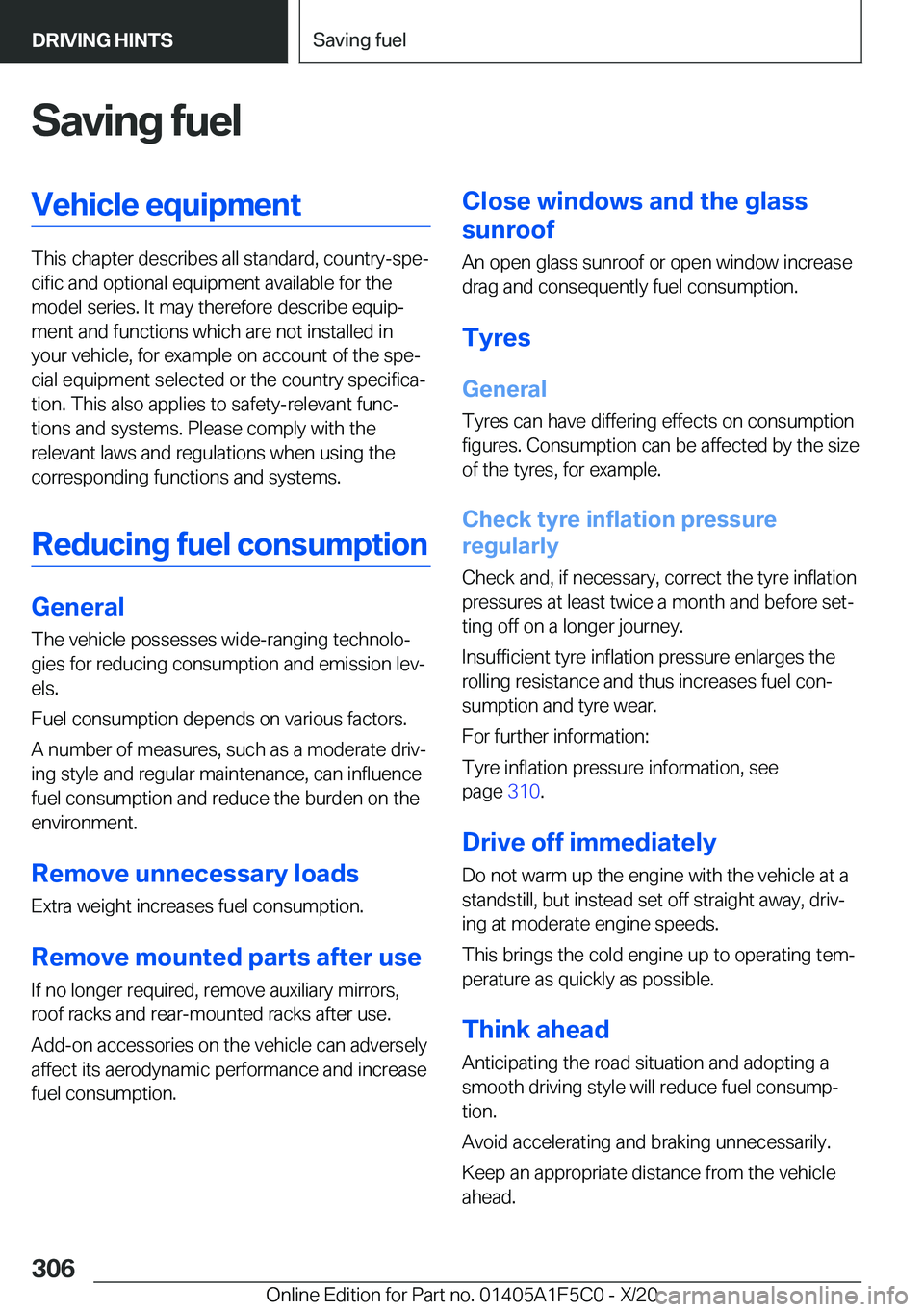 BMW X4 M 2021  Owners Manual �S�a�v�i�n�g��f�u�e�l�V�e�h�i�c�l�e��e�q�u�i�p�m�e�n�t
�T�h�i�s��c�h�a�p�t�e�r��d�e�s�c�r�i�b�e�s��a�l�l��s�t�a�n�d�a�r�d�,��c�o�u�n�t�r�y�-�s�p�ej�c�i�f�i�c��a�n�d��o�p�t�i�o�n�a�l��e�q�u�