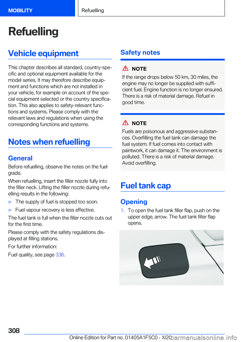 BMW X4 M 2021  Owners Manual �R�e�f�u�e�l�l�i�n�g�V�e�h�i�c�l�e��e�q�u�i�p�m�e�n�t
�T�h�i�s��c�h�a�p�t�e�r��d�e�s�c�r�i�b�e�s��a�l�l��s�t�a�n�d�a�r�d�,��c�o�u�n�t�r�y�-�s�p�ej�c�i�f�i�c��a�n�d��o�p�t�i�o�n�a�l��e�q�u�i�