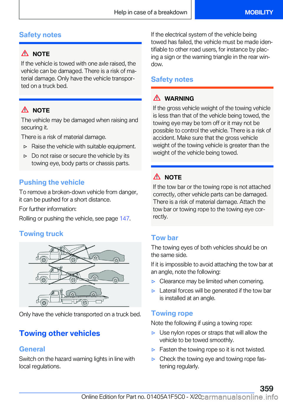 BMW X4 M 2021  Owners Manual �S�a�f�e�t�y��n�o�t�e�s
�N�O�T�E
�I�f��t�h�e��v�e�h�i�c�l�e��i�s��t�o�w�e�d��w�i�t�h��o�n�e��a�x�l�e��r�a�i�s�e�d�,��t�h�e
�v�e�h�i�c�l�e��c�a�n��b�e��d�a�m�a�g�e�d�.��T�h�e�r�e��i�s��
