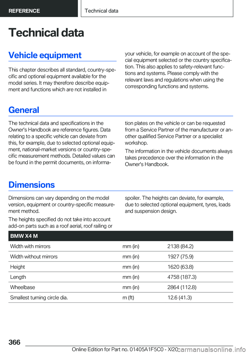 BMW X4 M 2021  Owners Manual �T�e�c�h�n�i�c�a�l��d�a�t�a�V�e�h�i�c�l�e��e�q�u�i�p�m�e�n�t
�T�h�i�s��c�h�a�p�t�e�r��d�e�s�c�r�i�b�e�s��a�l�l��s�t�a�n�d�a�r�d�,��c�o�u�n�t�r�y�-�s�p�ej�c�i�f�i�c��a�n�d��o�p�t�i�o�n�a�l��