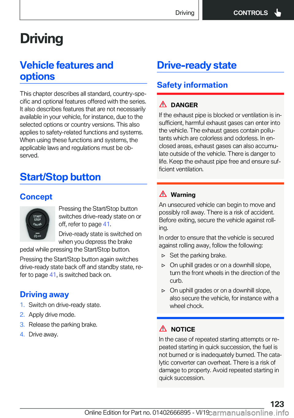 BMW X4 M 2020  Owners Manual �D�r�i�v�i�n�g�V�e�h�i�c�l�e��f�e�a�t�u�r�e�s��a�n�d�o�p�t�i�o�n�s
�T�h�i�s��c�h�a�p�t�e�r��d�e�s�c�r�i�b�e�s��a�l�l��s�t�a�n�d�a�r�d�,��c�o�u�n�t�r�y�-�s�p�ej�c�i�f�i�c��a�n�d��o�p�t�i�o�n�