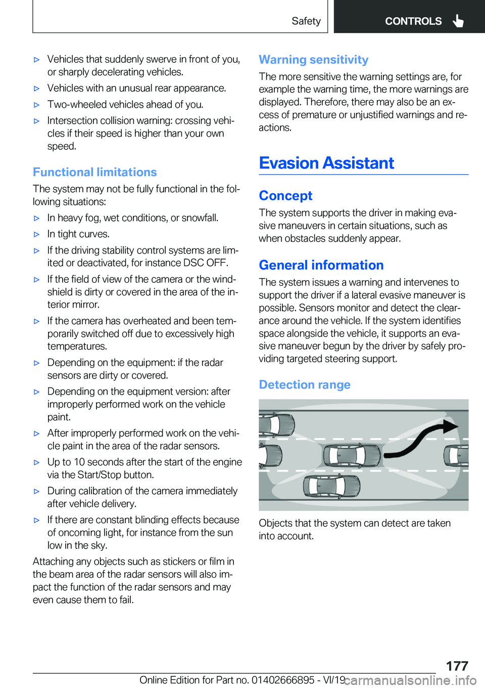 BMW X4 M 2020  Owners Manual 'x�V�e�h�i�c�l�e�s��t�h�a�t��s�u�d�d�e�n�l�y��s�w�e�r�v�e��i�n��f�r�o�n�t��o�f��y�o�u�,
�o�r��s�h�a�r�p�l�y��d�e�c�e�l�e�r�a�t�i�n�g��v�e�h�i�c�l�e�s�.'x�V�e�h�i�c�l�e�s��w�i�t�h��