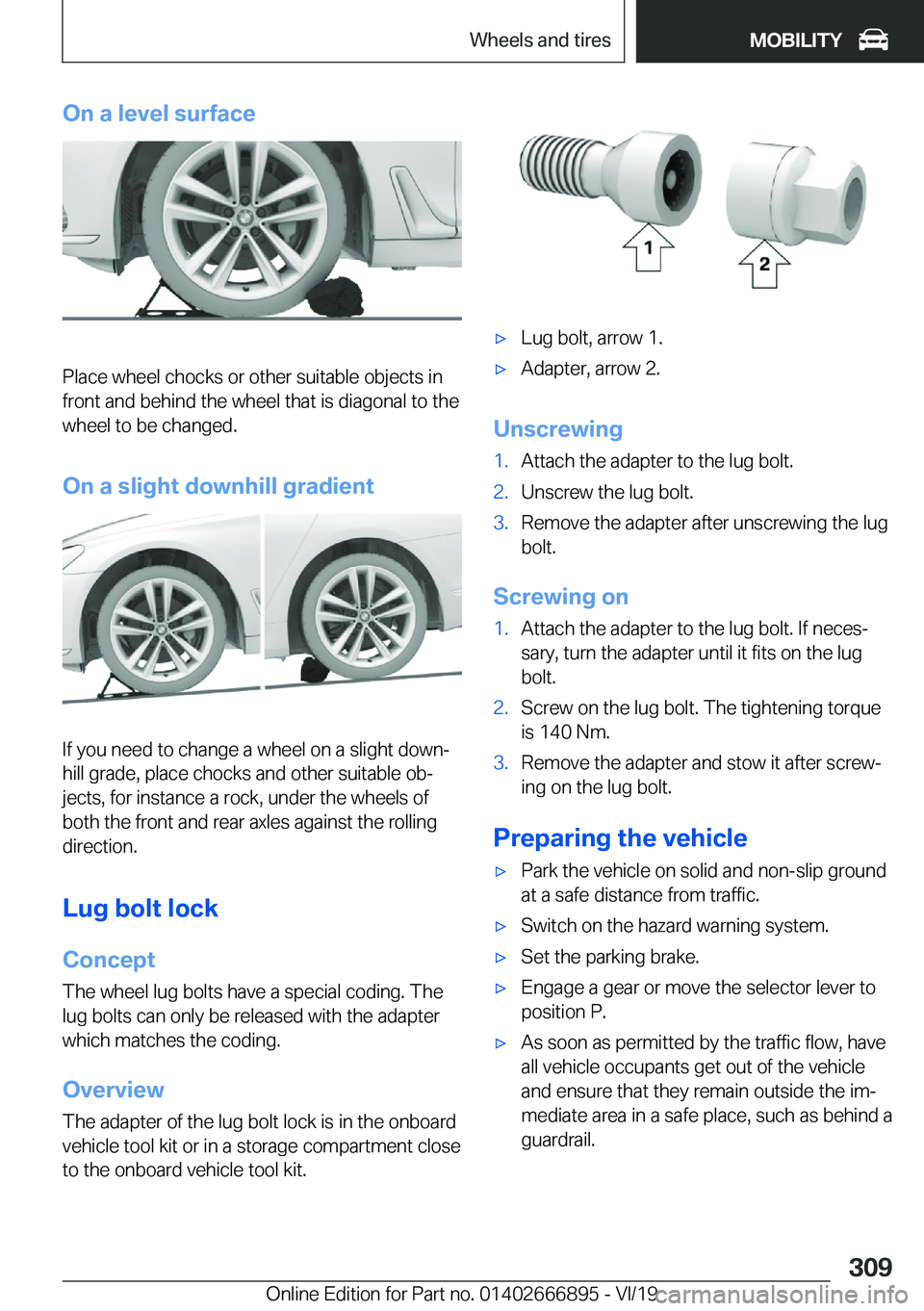BMW X4 M 2020  Owners Manual �O�n��a��l�e�v�e�l��s�u�r�f�a�c�e
�P�l�a�c�e��w�h�e�e�l��c�h�o�c�k�s��o�r��o�t�h�e�r��s�u�i�t�a�b�l�e��o�b�j�e�c�t�s��i�n
�f�r�o�n�t��a�n�d��b�e�h�i�n�d��t�h�e��w�h�e�e�l��t�h�a�t��i�s