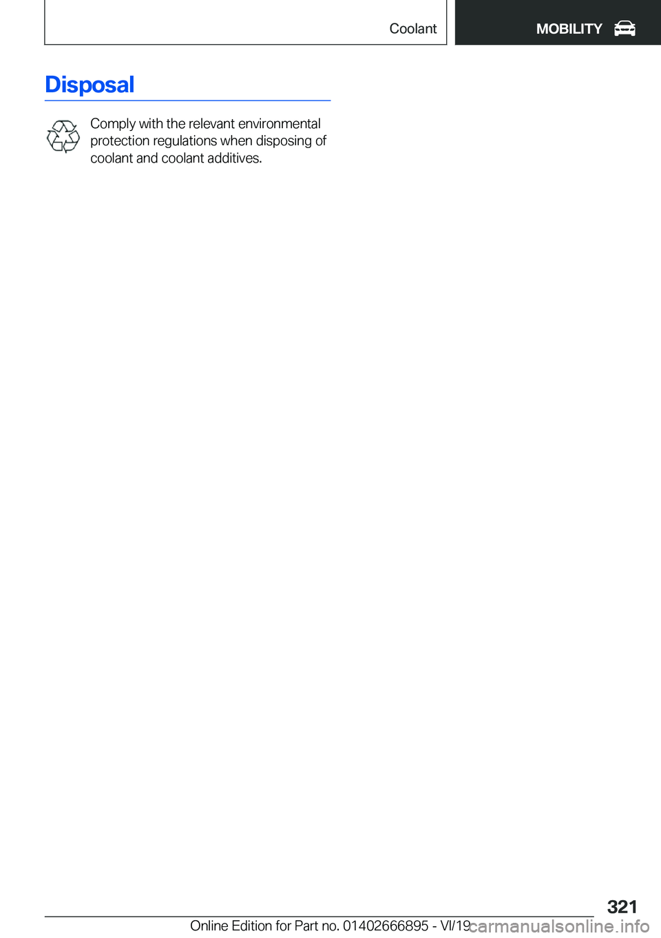BMW X4 M 2020  Owners Manual �D�i�s�p�o�s�a�l
�C�o�m�p�l�y��w�i�t�h��t�h�e��r�e�l�e�v�a�n�t��e�n�v�i�r�o�n�m�e�n�t�a�l
�p�r�o�t�e�c�t�i�o�n��r�e�g�u�l�a�t�i�o�n�s��w�h�e�n��d�i�s�p�o�s�i�n�g��o�f
�c�o�o�l�a�n�t��a�n�d��