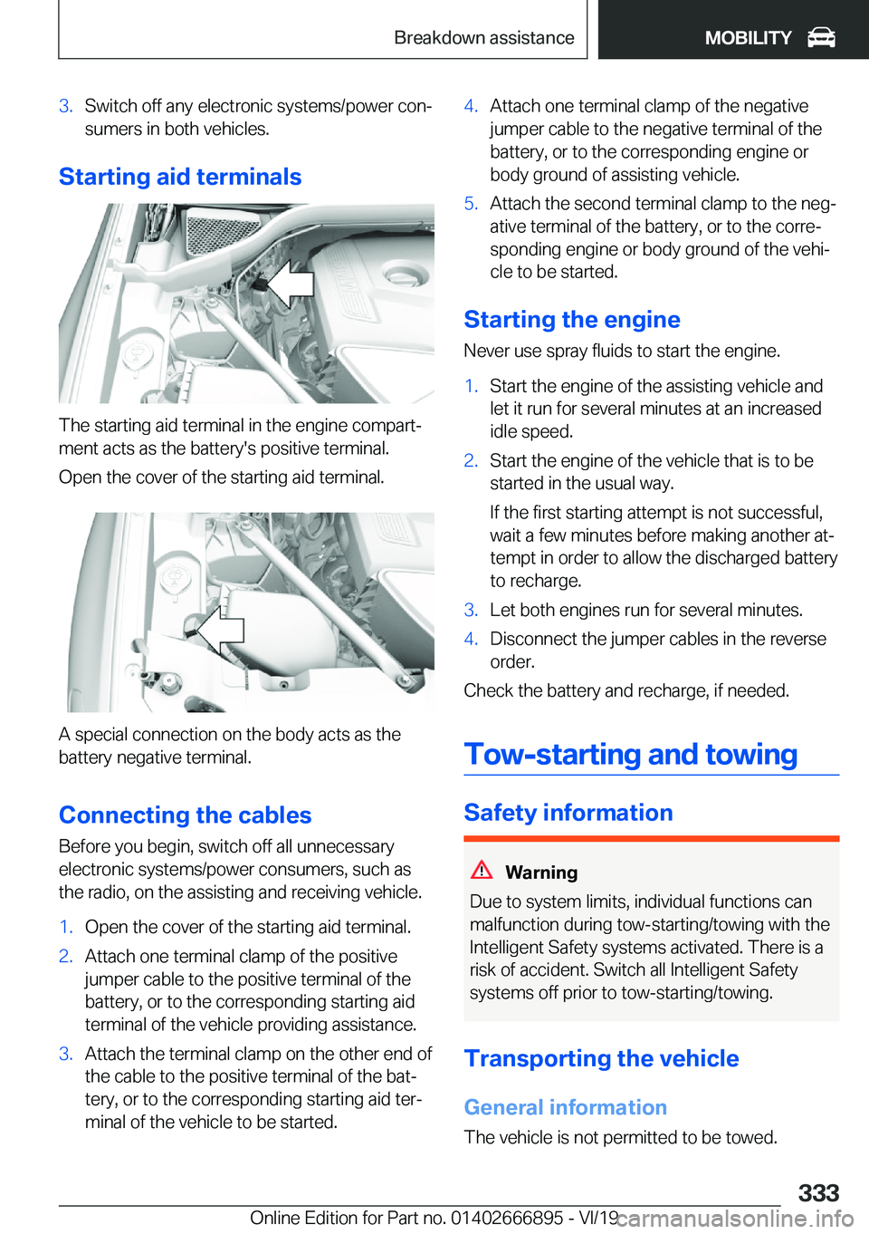 BMW X4 M 2020  Owners Manual �3�.�S�w�i�t�c�h��o�f�f��a�n�y��e�l�e�c�t�r�o�n�i�c��s�y�s�t�e�m�s�/�p�o�w�e�r��c�o�nj
�s�u�m�e�r�s��i�n��b�o�t�h��v�e�h�i�c�l�e�s�.
�S�t�a�r�t�i�n�g��a�i�d��t�e�r�m�i�n�a�l�s
�T�h�e��s�t�