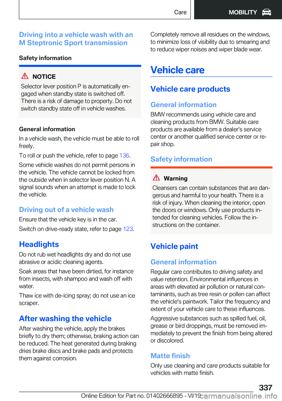 BMW X4 M 2020  Owners Manual �D�r�i�v�i�n�g��i�n�t�o��a��v�e�h�i�c�l�e��w�a�s�h��w�i�t�h��a�n
�M��S�t�e�p�t�r�o�n�i�c��S�p�o�r�t��t�r�a�n�s�m�i�s�s�i�o�n
�S�a�f�e�t�y��i�n�f�o�r�m�a�t�i�o�n
�N�O�T�I�C�E
�S�e�l�e�c�t�o�r