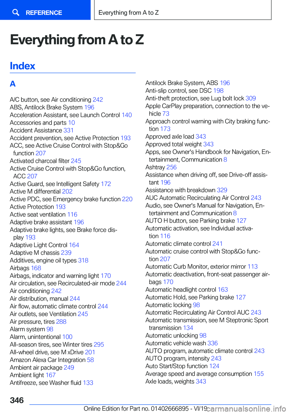 BMW X4 M 2020  Owners Manual �E�v�e�r�y�t�h�i�n�g��f�r�o�m��A��t�o��Z�I�n�d�e�x�A �A�/�C��b�u�t�t�o�n�,��s�e�e��A�i�r��c�o�n�d�i�t�i�o�n�i�n�g� �2�4�2�
�A�B�S�,��A�n�t�i�l�o�c�k��B�r�a�k�e��S�y�s�t�e�m� �1�9�6�
�A�