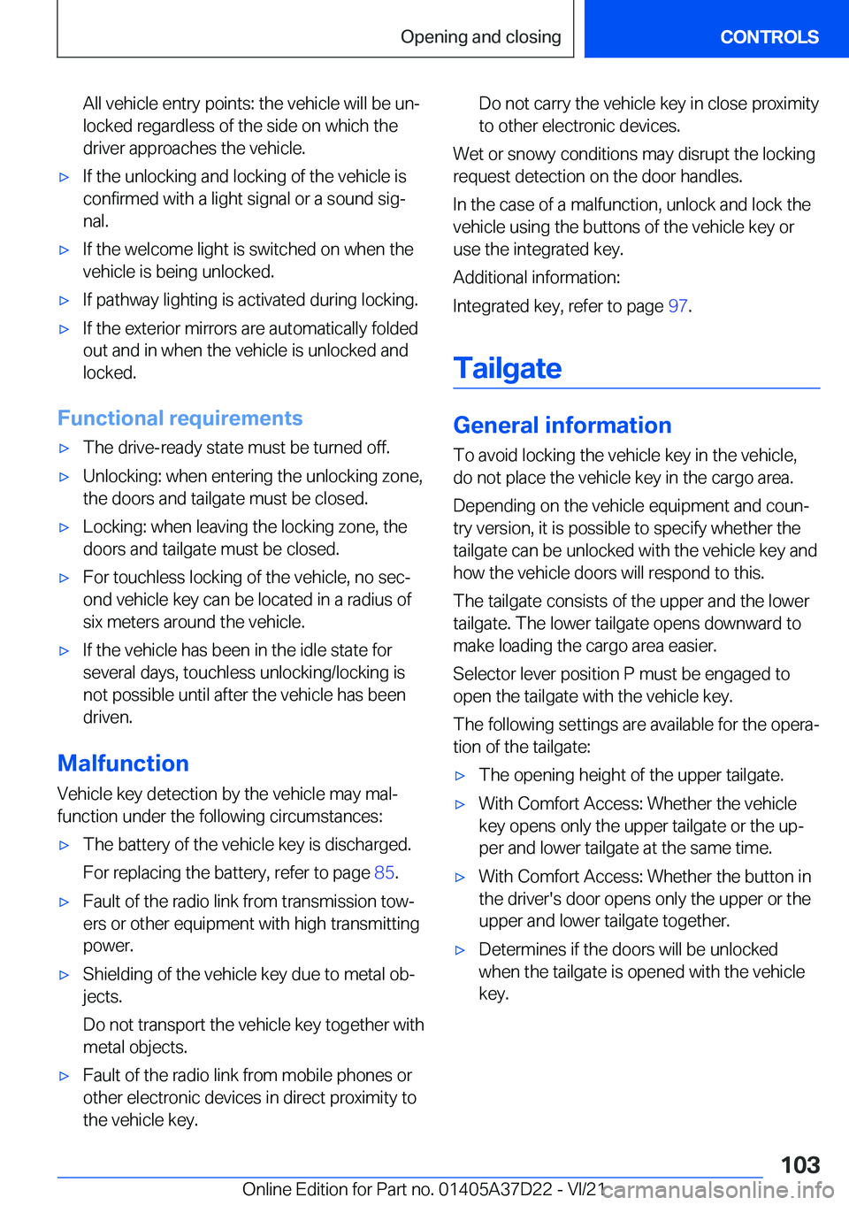 BMW X5 2022  Owners Manual �A�l�l��v�e�h�i�c�l�e��e�n�t�r�y��p�o�i�n�t�s�:��t�h�e��v�e�h�i�c�l�e��w�i�l�l��b�e��u�n#j
�l�o�c�k�e�d��r�e�g�a�r�d�l�e�s�s��o�f��t�h�e��s�i�d�e��o�n��w�h�i�c�h��t�h�e
�d�r�i�v�e�r��a