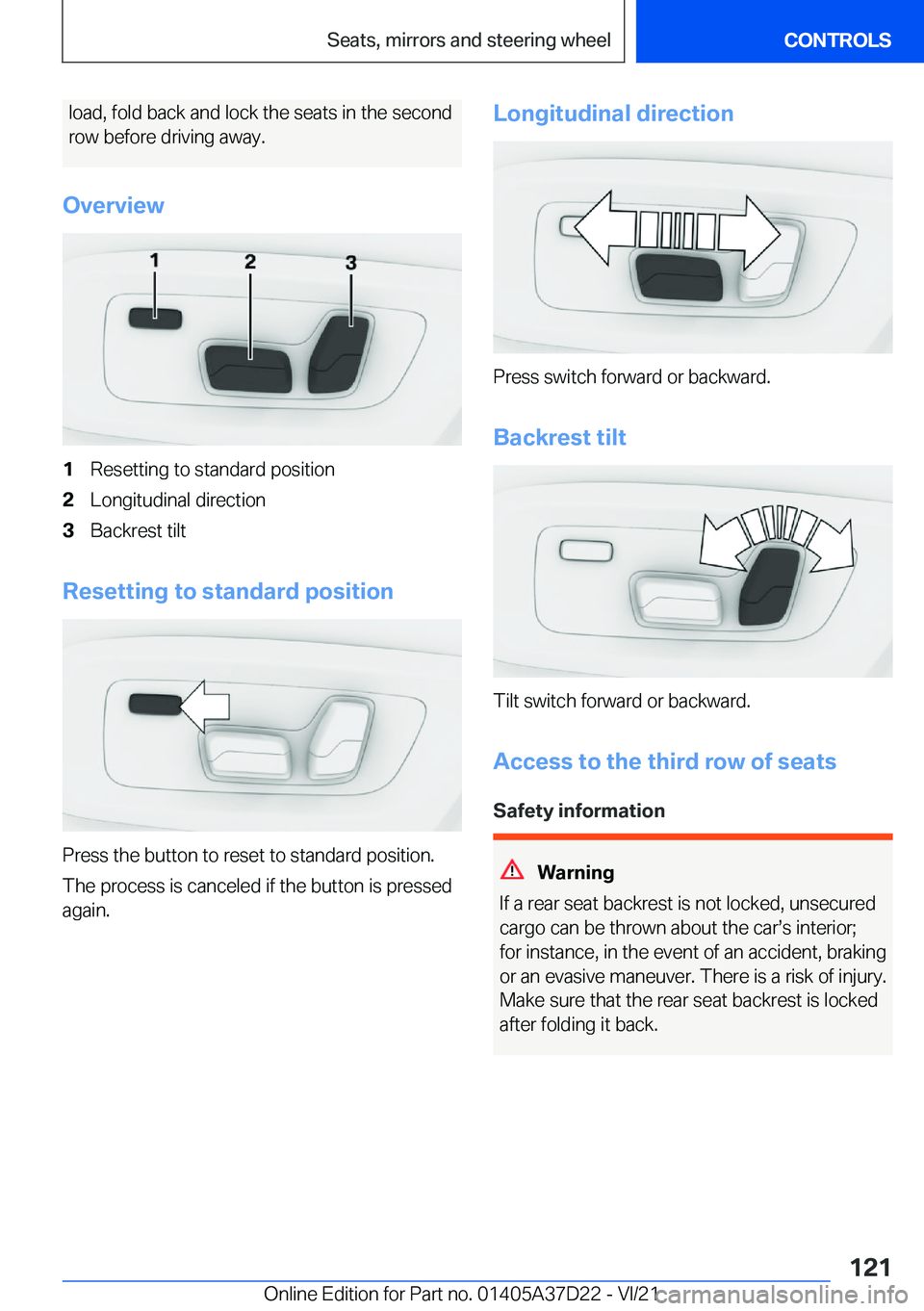 BMW X5 2022  Owners Manual �l�o�a�d�,��f�o�l�d��b�a�c�k��a�n�d��l�o�c�k��t�h�e��s�e�a�t�s��i�n��t�h�e��s�e�c�o�n�d
�r�o�w��b�e�f�o�r�e��d�r�i�v�i�n�g��a�w�a�y�.
�O�v�e�r�v�i�e�w�1�R�e�s�e�t�t�i�n�g��t�o��s�t�a�n�d