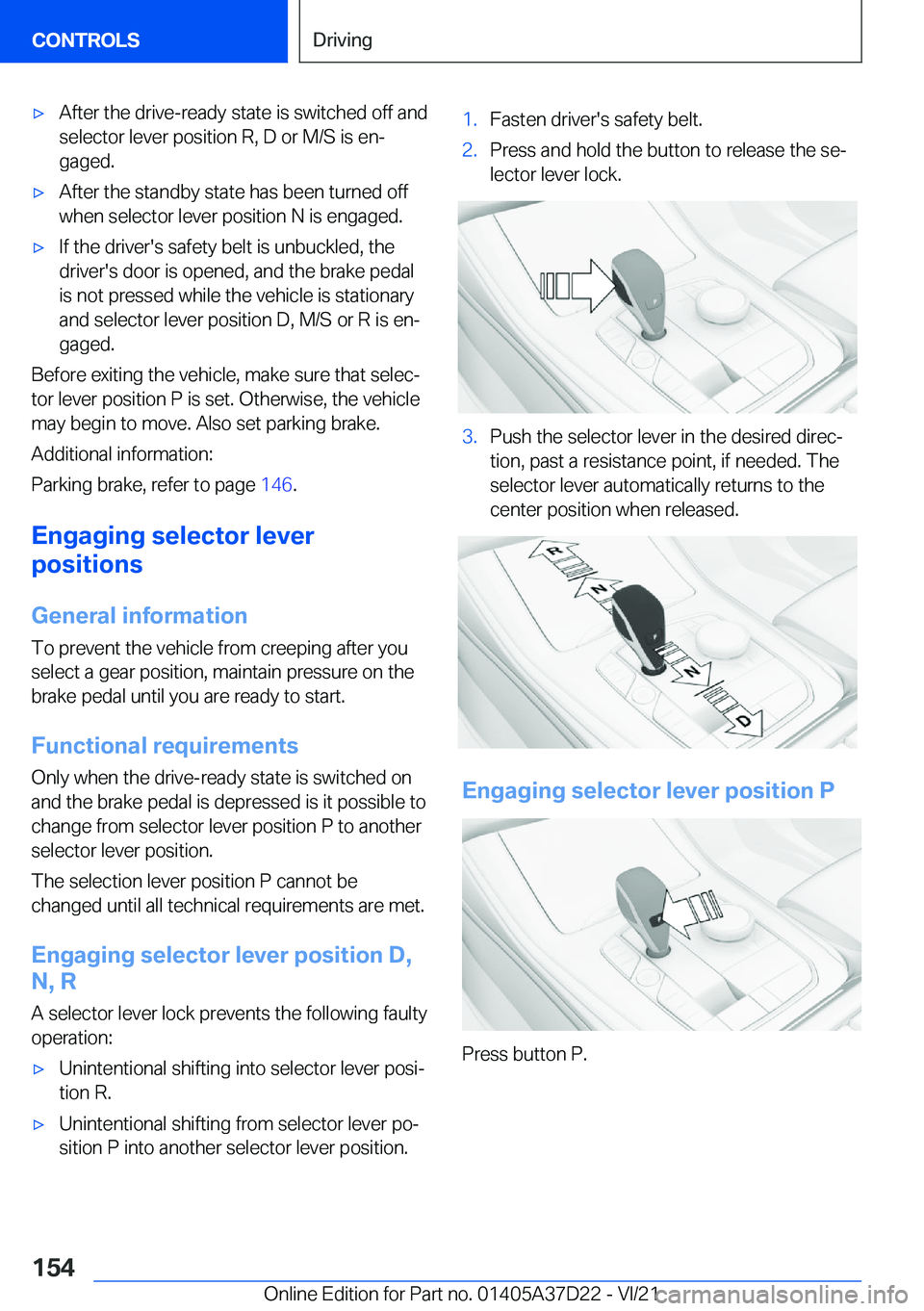 BMW X5 2022  Owners Manual 'x�A�f�t�e�r��t�h�e��d�r�i�v�e�-�r�e�a�d�y��s�t�a�t�e��i�s��s�w�i�t�c�h�e�d��o�f�f��a�n�d�s�e�l�e�c�t�o�r��l�e�v�e�r��p�o�s�i�t�i�o�n��R�,��D��o�r��M�/�S��i�s��e�n#j�g�a�g�e�d�.'