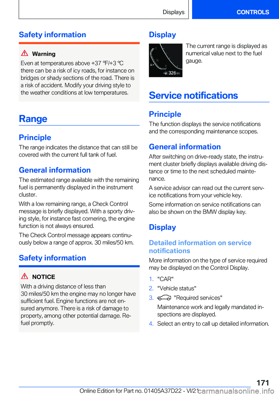 BMW X5 2022  Owners Manual �S�a�f�e�t�y��i�n�f�o�r�m�a�t�i�o�n
�W�a�r�n�i�n�g
�E�v�e�n��a�t��t�e�m�p�e�r�a�t�u�r�e�s��a�b�o�v�e��+�3�7�#