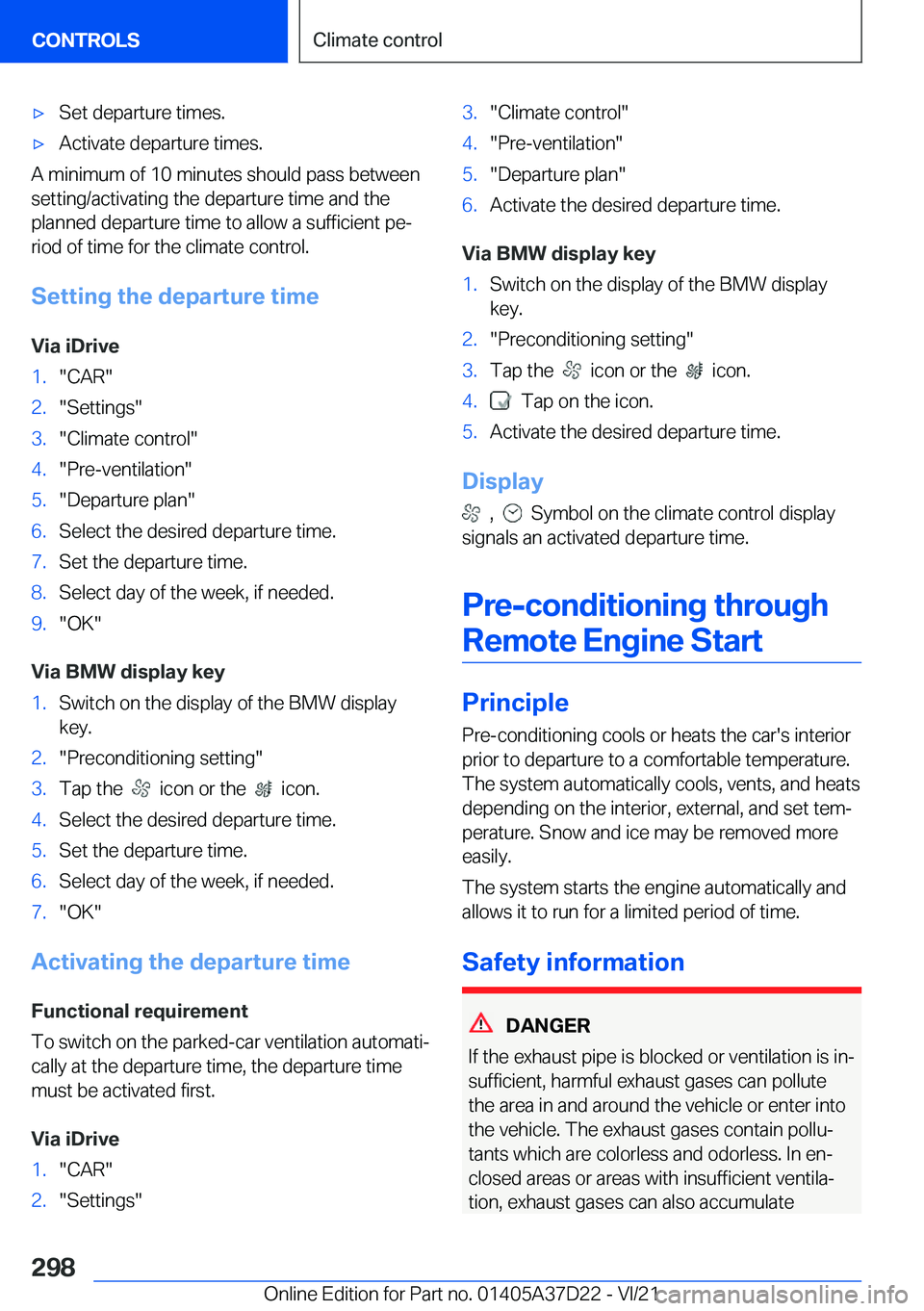 BMW X5 2022  Owners Manual 'x�S�e�t��d�e�p�a�r�t�u�r�e��t�i�m�e�s�.'x�A�c�t�i�v�a�t�e��d�e�p�a�r�t�u�r�e��t�i�m�e�s�.
�A��m�i�n�i�m�u�m��o�f��1�0��m�i�n�u�t�e�s��s�h�o�u�l�d��p�a�s�s��b�e�t�w�e�e�n�s�e�t�t�i�