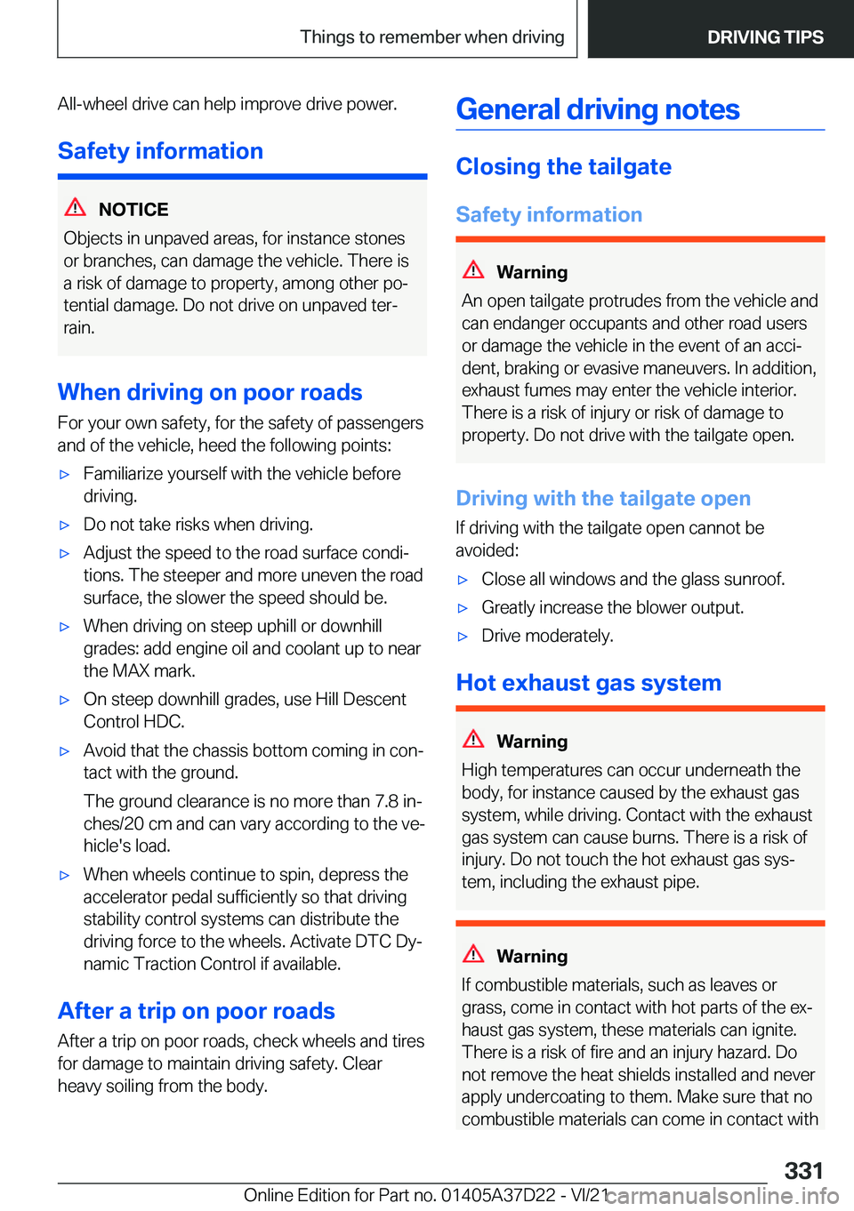 BMW X5 2022  Owners Manual �A�l�l�-�w�h�e�e�l��d�r�i�v�e��c�a�n��h�e�l�p��i�m�p�r�o�v�e��d�r�i�v�e��p�o�w�e�r�.�S�a�f�e�t�y��i�n�f�o�r�m�a�t�i�o�n
�N�O�T�I�C�E
�O�b�j�e�c�t�s��i�n��u�n�p�a�v�e�d��a�r�e�a�s�,��f�o�r�