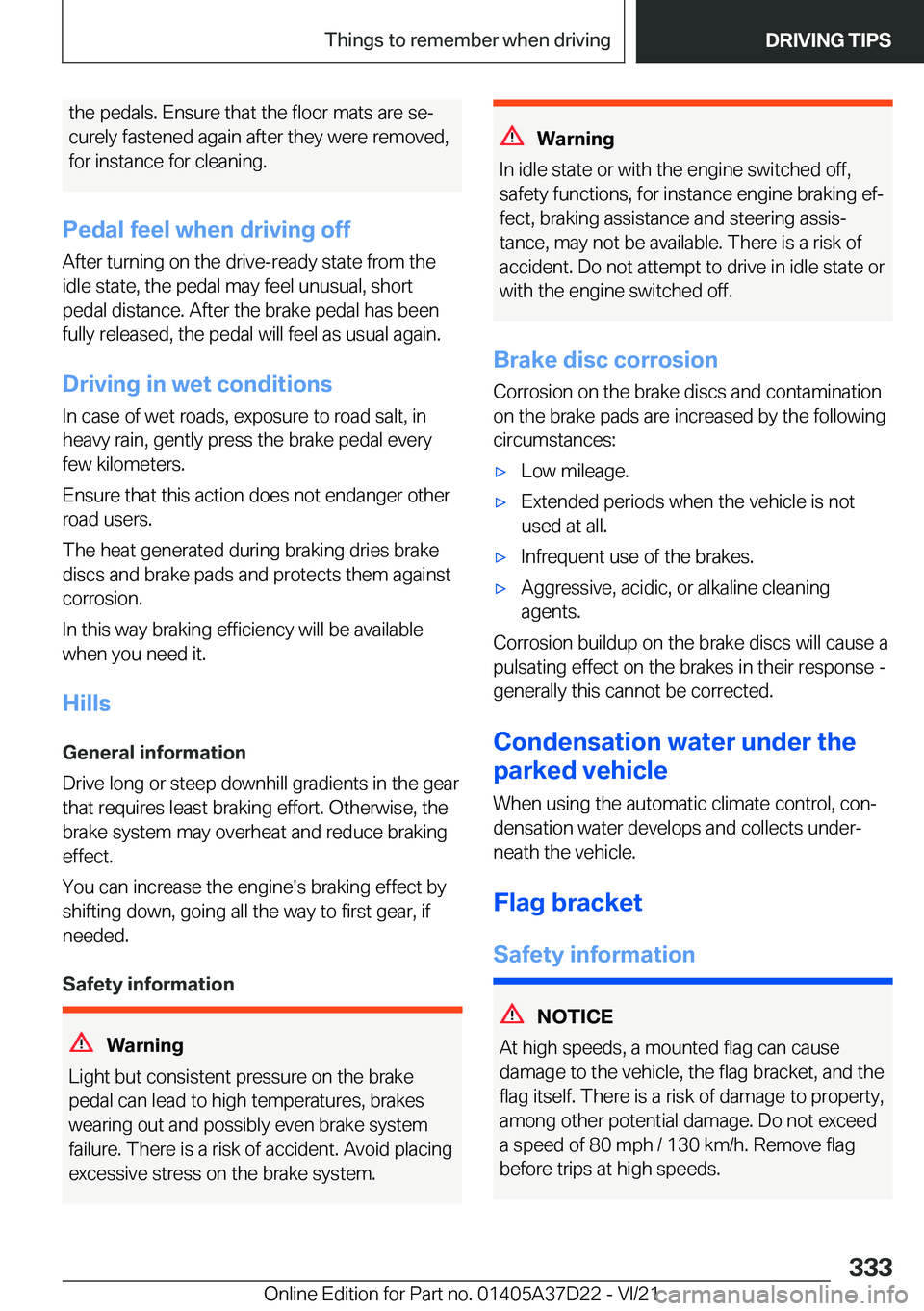 BMW X5 2022  Owners Manual �t�h�e��p�e�d�a�l�s�.��E�n�s�u�r�e��t�h�a�t��t�h�e��f�l�o�o�r��m�a�t�s��a�r�e��s�e#j�c�u�r�e�l�y��f�a�s�t�e�n�e�d��a�g�a�i�n��a�f�t�e�r��t�h�e�y��w�e�r�e��r�e�m�o�v�e�d�,
�f�o�r��i�n�s�