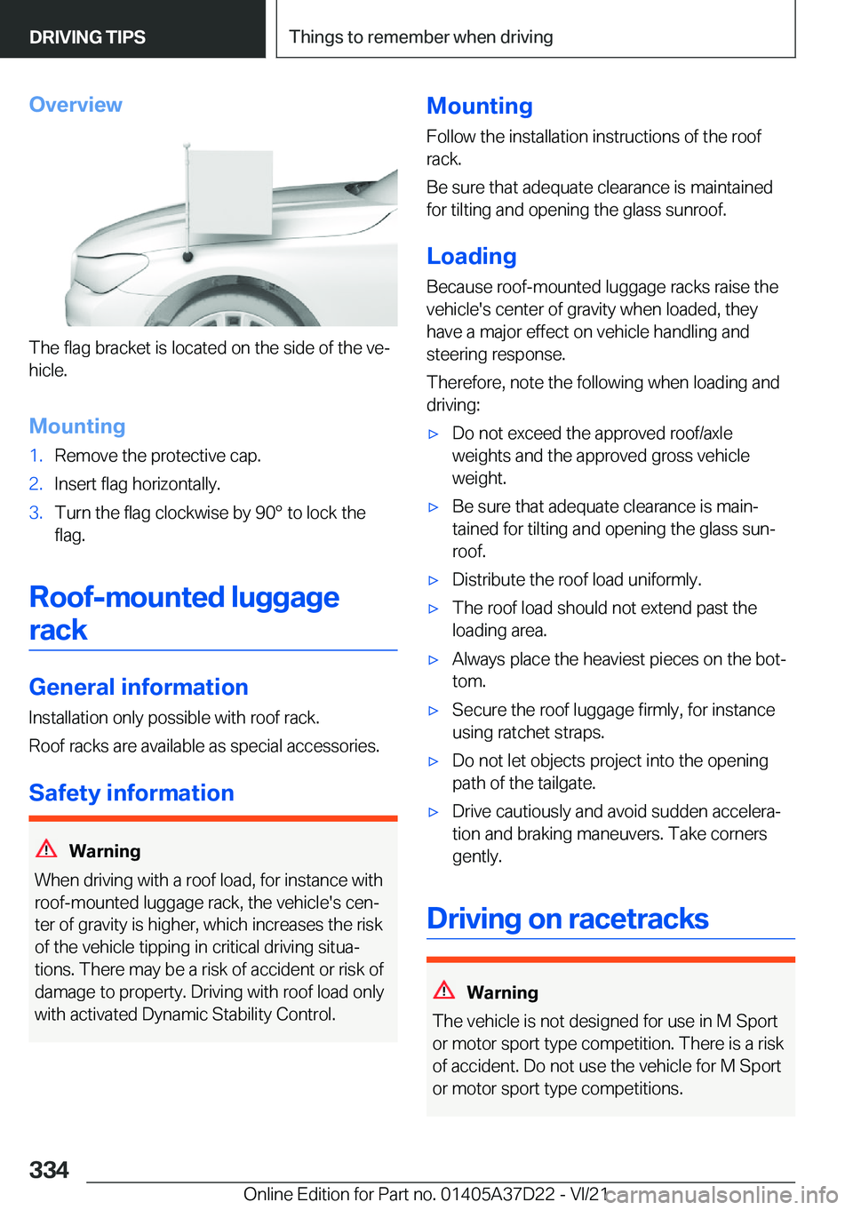 BMW X5 2022  Owners Manual �O�v�e�r�v�i�e�w
�T�h�e��f�l�a�g��b�r�a�c�k�e�t��i�s��l�o�c�a�t�e�d��o�n��t�h�e��s�i�d�e��o�f��t�h�e��v�e#j
�h�i�c�l�e�.
�M�o�u�n�t�i�n�g
�1�.�R�e�m�o�v�e��t�h�e��p�r�o�t�e�c�t�i�v�e��c�a