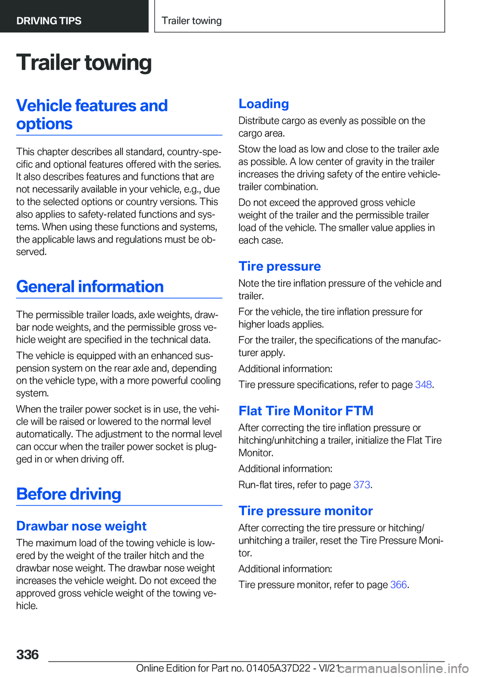 BMW X5 2022  Owners Manual �T�r�a�i�l�e�r��t�o�w�i�n�g�V�e�h�i�c�l�e��f�e�a�t�u�r�e�s��a�n�d�o�p�t�i�o�n�s
�T�h�i�s��c�h�a�p�t�e�r��d�e�s�c�r�i�b�e�s��a�l�l��s�t�a�n�d�a�r�d�,��c�o�u�n�t�r�y�-�s�p�e#j�c�i�f�i�c��a�n�d�