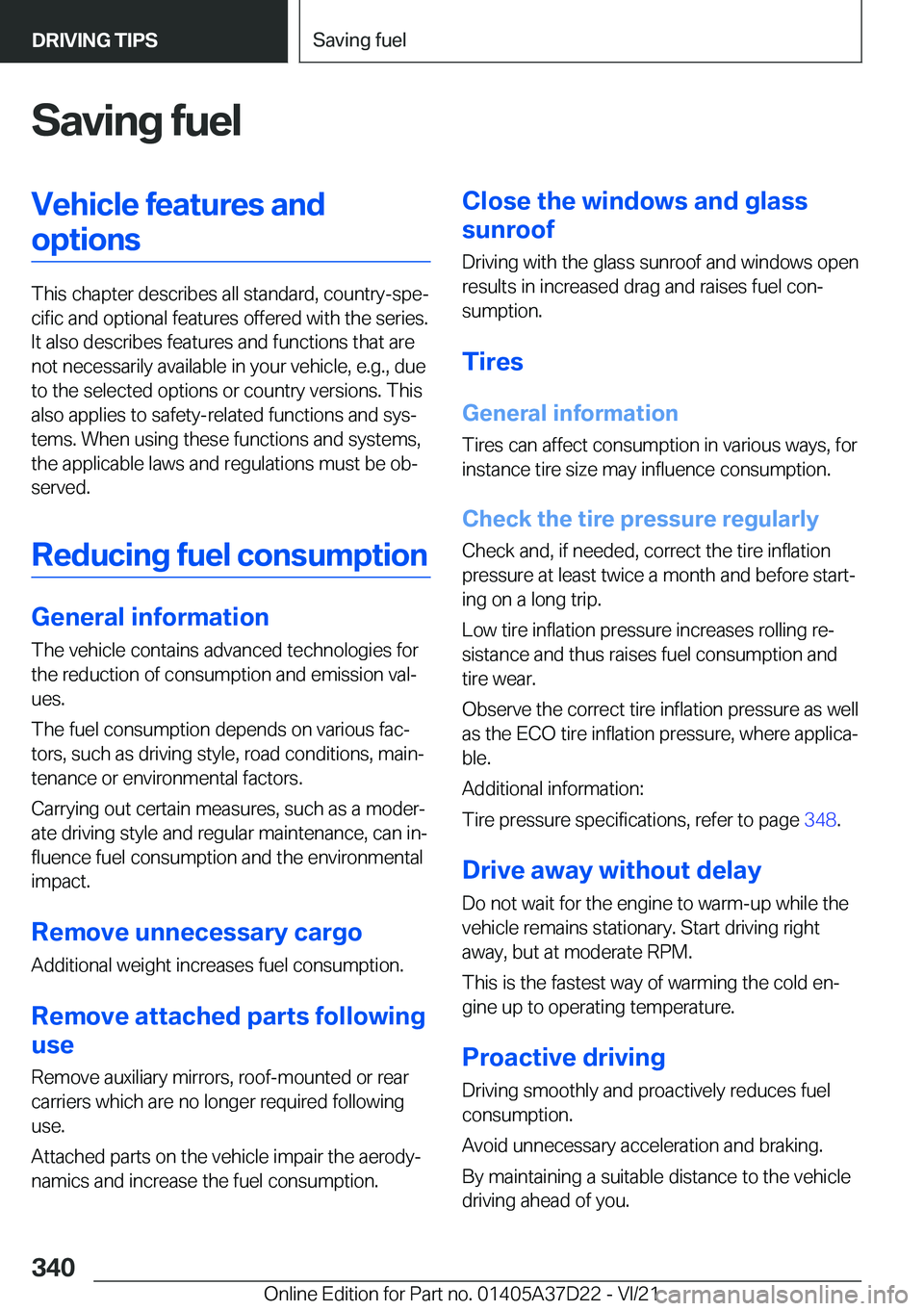 BMW X5 2022  Owners Manual �S�a�v�i�n�g��f�u�e�l�V�e�h�i�c�l�e��f�e�a�t�u�r�e�s��a�n�d�o�p�t�i�o�n�s
�T�h�i�s��c�h�a�p�t�e�r��d�e�s�c�r�i�b�e�s��a�l�l��s�t�a�n�d�a�r�d�,��c�o�u�n�t�r�y�-�s�p�e#j�c�i�f�i�c��a�n�d��o�p�