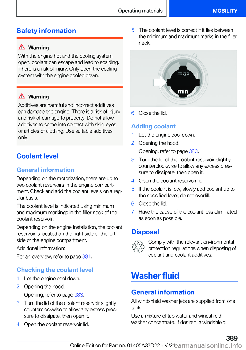 BMW X5 2022  Owners Manual �S�a�f�e�t�y��i�n�f�o�r�m�a�t�i�o�n
�W�a�r�n�i�n�g
�W�i�t�h��t�h�e��e�n�g�i�n�e��h�o�t��a�n�d��t�h�e��c�o�o�l�i�n�g��s�y�s�t�e�m
�o�p�e�n�,��c�o�o�l�a�n�t��c�a�n��e�s�c�a�p�e��a�n�d��l�e�