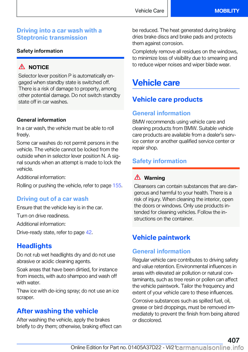BMW X5 2022  Owners Manual �D�r�i�v�i�n�g��i�n�t�o��a��c�a�r��w�a�s�h��w�i�t�h��a
�S�t�e�p�t�r�o�n�i�c��t�r�a�n�s�m�i�s�s�i�o�n
�S�a�f�e�t�y��i�n�f�o�r�m�a�t�i�o�n
�N�O�T�I�C�E
�S�e�l�e�c�t�o�r��l�e�v�e�r��p�o�s�i�t�i