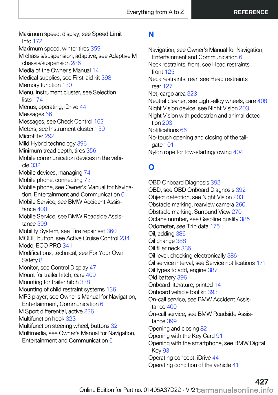 BMW X5 2022  Owners Manual �M�a�x�i�m�u�m��s�p�e�e�d�,��d�i�s�p�l�a�y�,��s�e�e��S�p�e�e�d��L�i�m�i�t�I�n�f�o� �1�7�2�
�M�a�x�i�m�u�m��s�p�e�e�d�,��w�i�n�t�e�r��t�i�r�e�s� �3�5�9�
�M��c�h�a�s�s�i�s�/�s�u�s�p�e�n�s�i