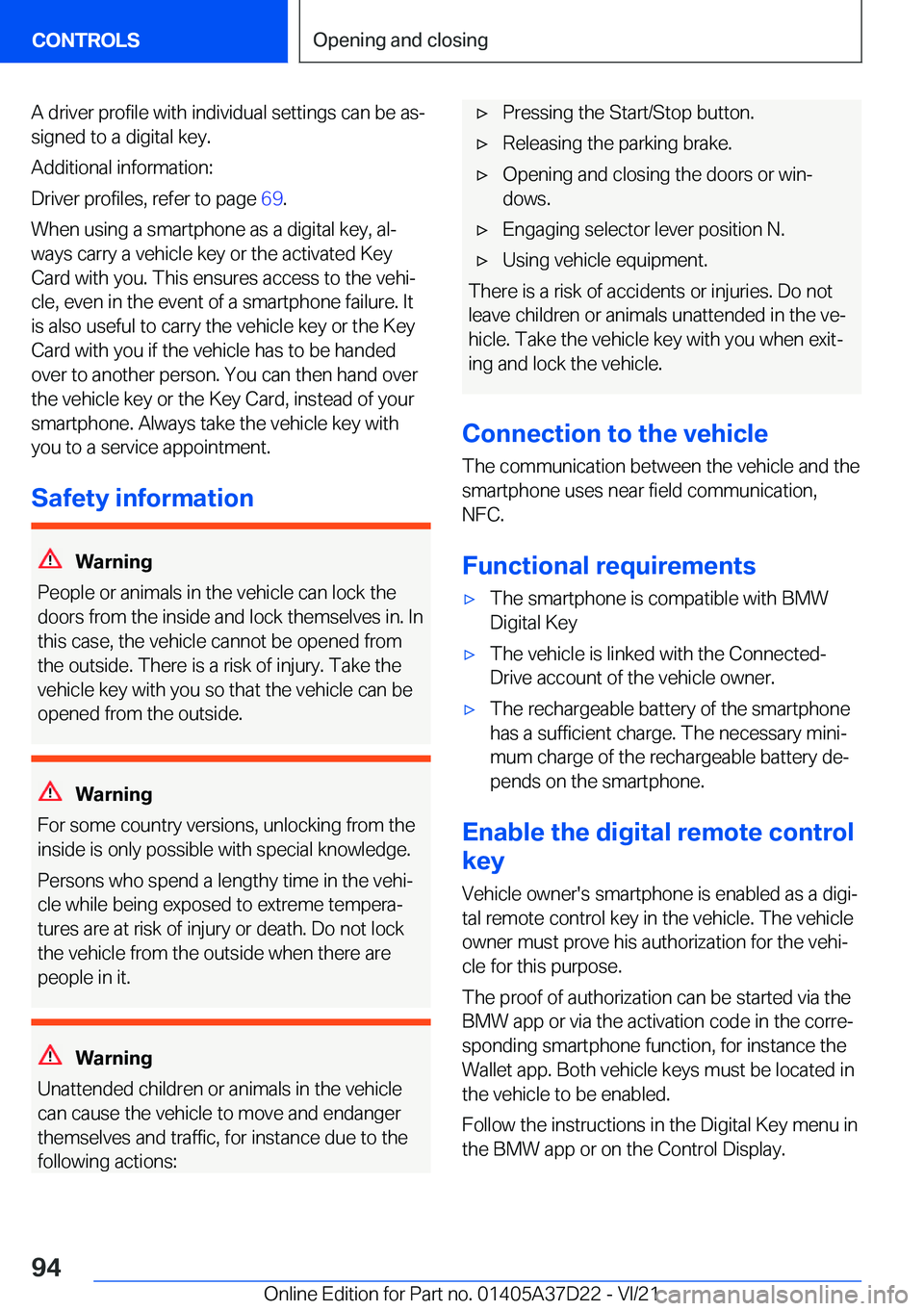 BMW X5 2022  Owners Manual �A��d�r�i�v�e�r��p�r�o�f�i�l�e��w�i�t�h��i�n�d�i�v�i�d�u�a�l��s�e�t�t�i�n�g�s��c�a�n��b�e��a�s#j
�s�i�g�n�e�d��t�o��a��d�i�g�i�t�a�l��k�e�y�.
�A�d�d�i�t�i�o�n�a�l��i�n�f�o�r�m�a�t�i�o�n�: