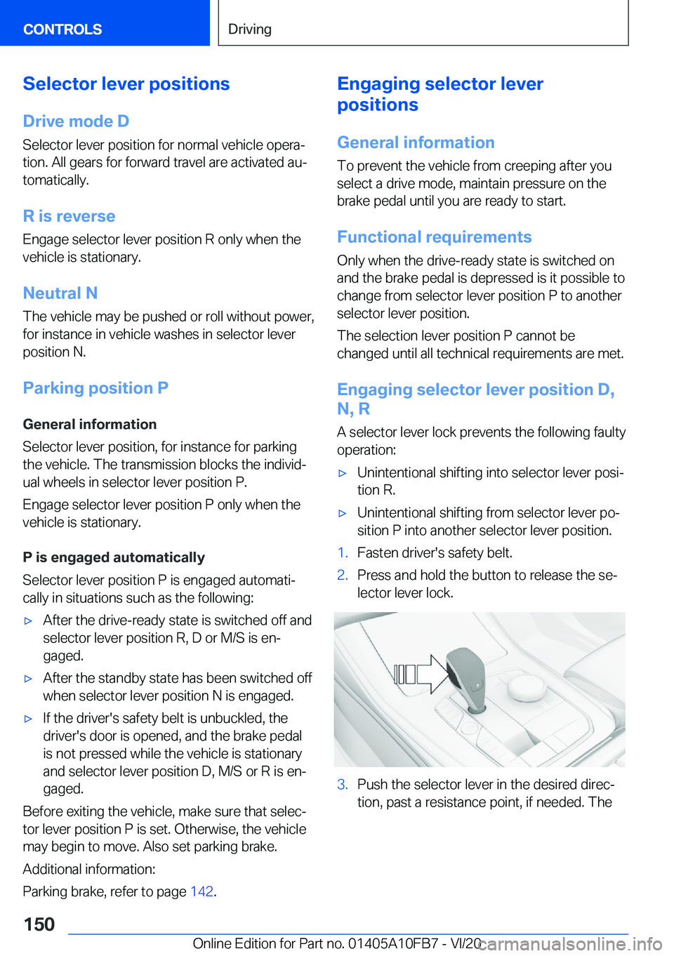 BMW X5 2021  Owners Manual �S�e�l�e�c�t�o�r��l�e�v�e�r��p�o�s�i�t�i�o�n�s�D�r�i�v�e��m�o�d�e��D
�S�e�l�e�c�t�o�r��l�e�v�e�r��p�o�s�i�t�i�o�n��f�o�r��n�o�r�m�a�l��v�e�h�i�c�l�e��o�p�e�r�a#j
�t�i�o�n�.��A�l�l��g�e�a�r