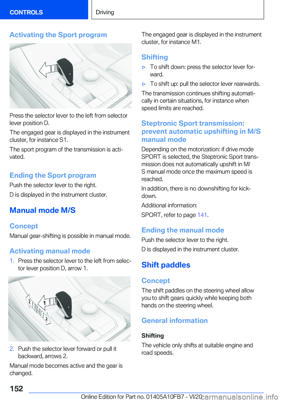 BMW X5 2021  Owners Manual �A�c�t�i�v�a�t�i�n�g��t�h�e��S�p�o�r�t��p�r�o�g�r�a�m
�P�r�e�s�s��t�h�e��s�e�l�e�c�t�o�r��l�e�v�e�r��t�o��t�h�e��l�e�f�t��f�r�o�m��s�e�l�e�c�t�o�r�l�e�v�e�r��p�o�s�i�t�i�o�n��D�.
�T�h�e�