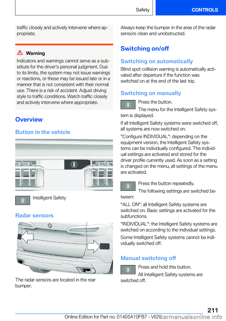 BMW X5 2021  Owners Manual �t�r�a�f�f�i�c��c�l�o�s�e�l�y��a�n�d��a�c�t�i�v�e�l�y��i�n�t�e�r�v�e�n�e��w�h�e�r�e��a�p#j�p�r�o�p�r�i�a�t�e�.
�W�a�r�n�i�n�g
�I�n�d�i�c�a�t�o�r�s��a�n�d��w�a�r�n�i�n�g�s��c�a�n�n�o�t��s�e�r