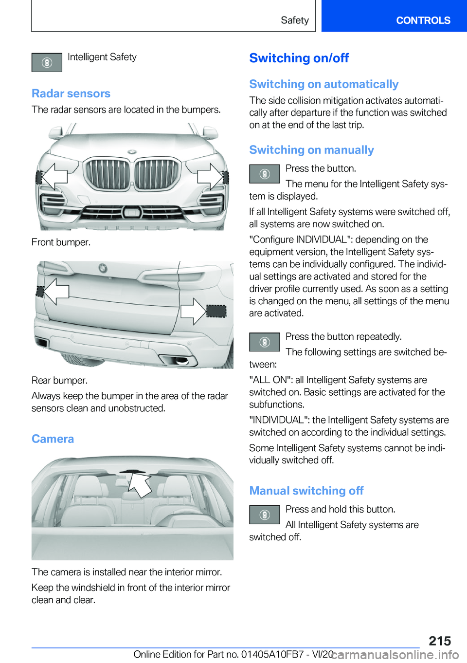 BMW X5 2021  Owners Manual �I�n�t�e�l�l�i�g�e�n�t��S�a�f�e�t�y
�R�a�d�a�r��s�e�n�s�o�r�s
�T�h�e��r�a�d�a�r��s�e�n�s�o�r�s��a�r�e��l�o�c�a�t�e�d��i�n��t�h�e��b�u�m�p�e�r�s�.
�F�r�o�n�t��b�u�m�p�e�r�.
�R�e�a�r��b�u�m�p