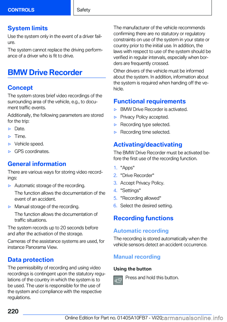 BMW X5 2021  Owners Manual �S�y�s�t�e�m��l�i�m�i�t�s�U�s�e��t�h�e��s�y�s�t�e�m��o�n�l�y��i�n��t�h�e��e�v�e�n�t��o�f��a��d�r�i�v�e�r��f�a�i�l#j�u�r�e�.
�T�h�e��s�y�s�t�e�m��c�a�n�n�o�t��r�e�p�l�a�c�e��t�h�e��d�r�